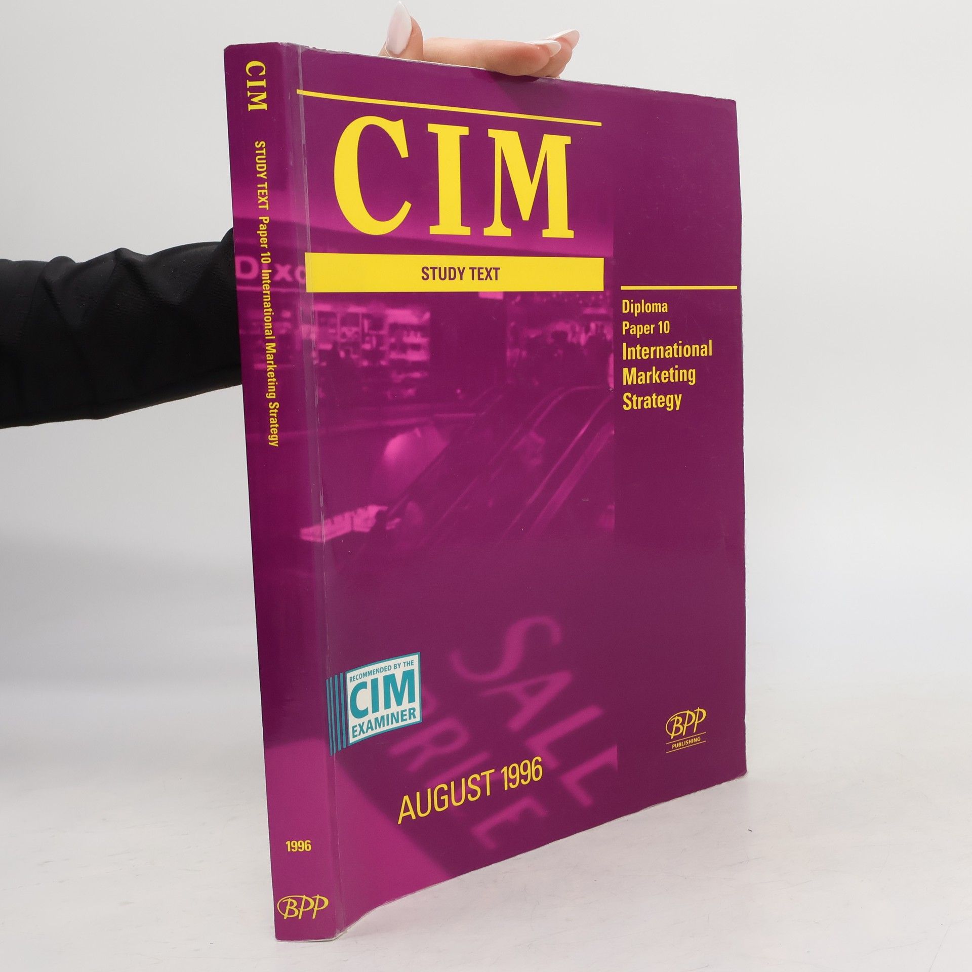 Autorenkollektiv CIM. Study Text Paper 10. International Marketing Strategy