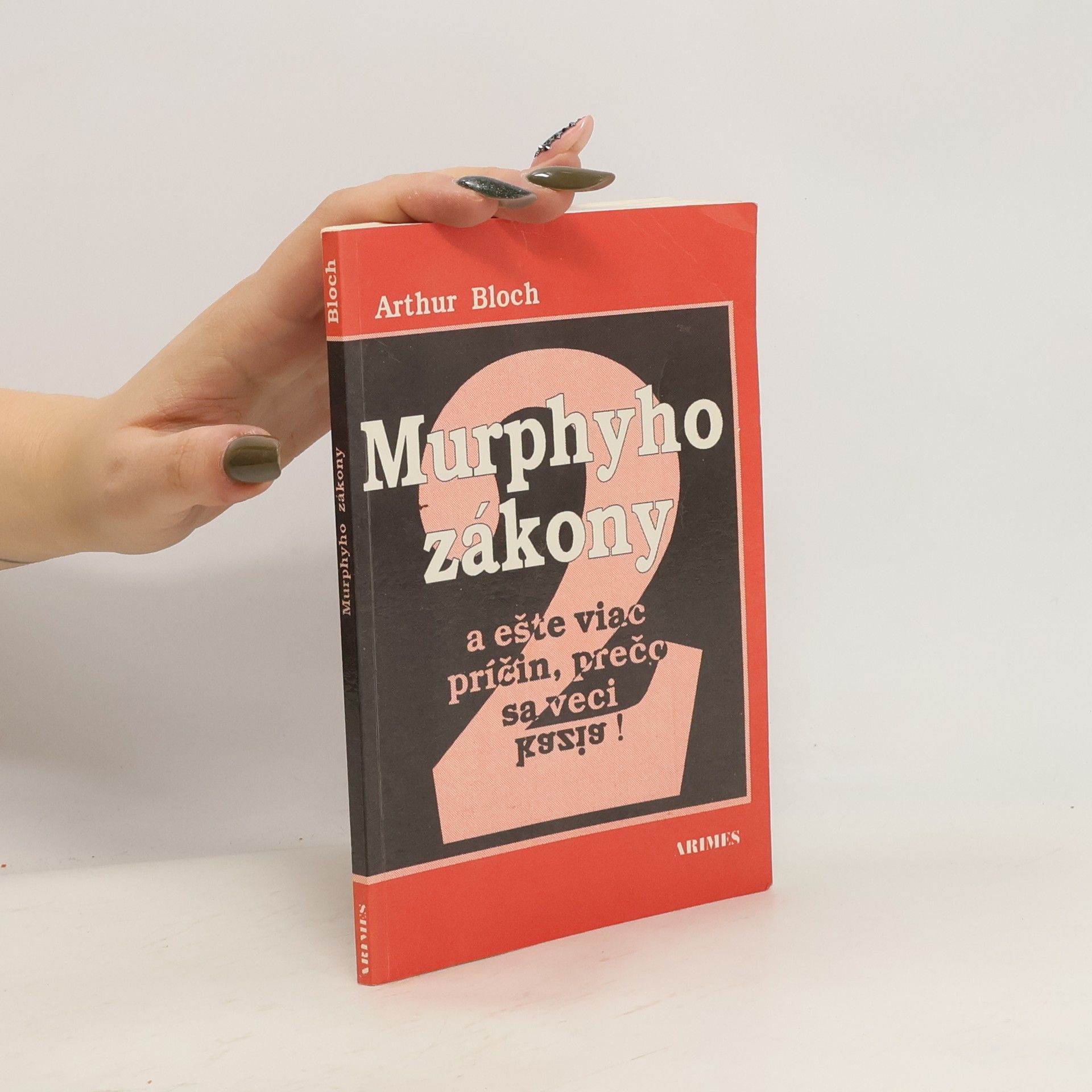 Murphyho zákony a ešte viac príčin, prečo sa veci kazia