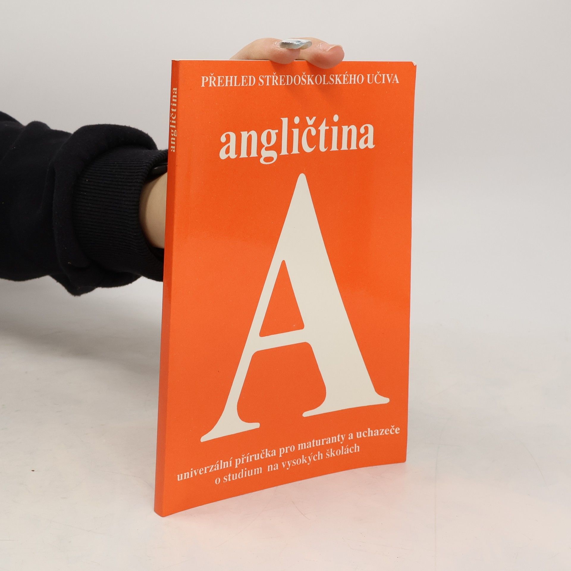 Roxana Marek Angličtina : univerzální příručka pro maturanty a uchazeče o studium na vysokých školách