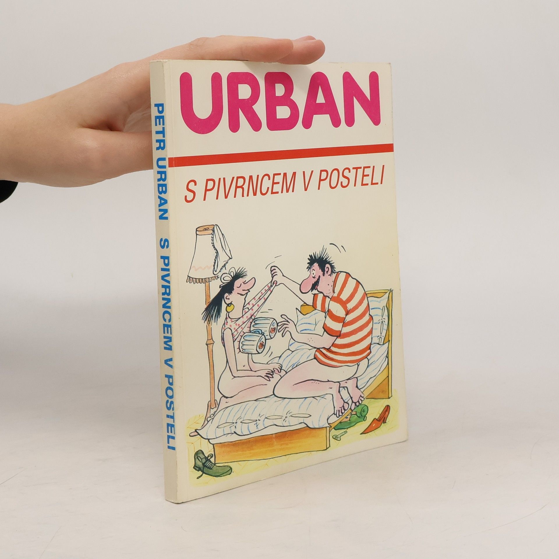 Petr Urban S Pivrncem v posteli