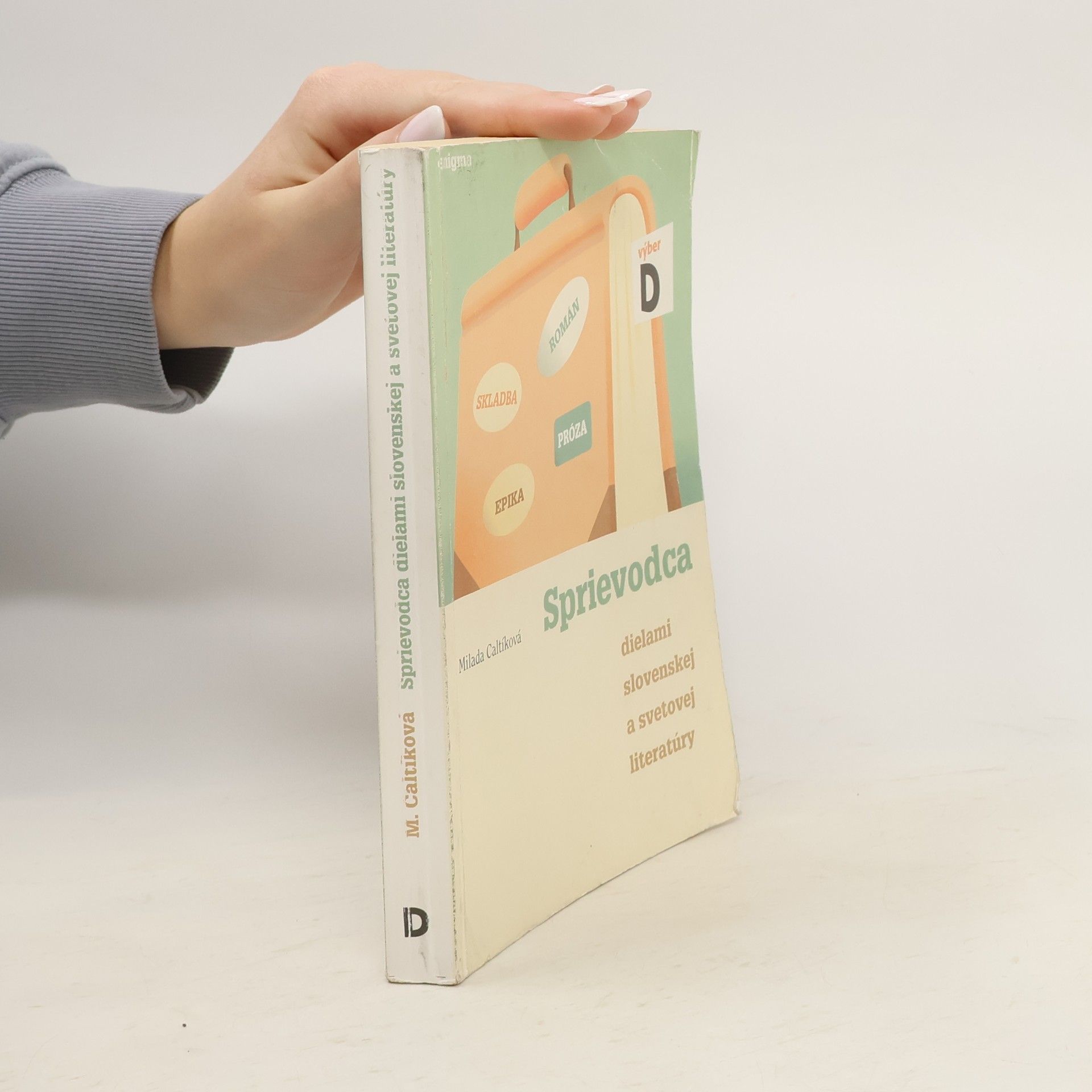 Milada Caltíková Sprievodca dielami slovenskej a svetovej literatúry (výber D)