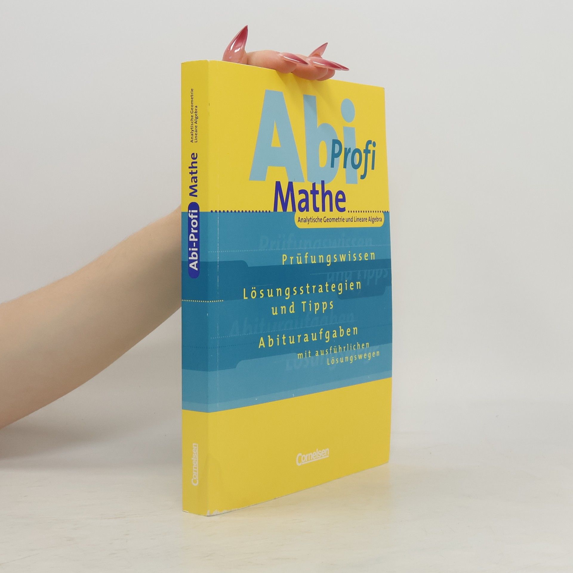 Autorenkollektiv Abi Profi, Mathe-Analytische Geometrie und Lineare Algebra