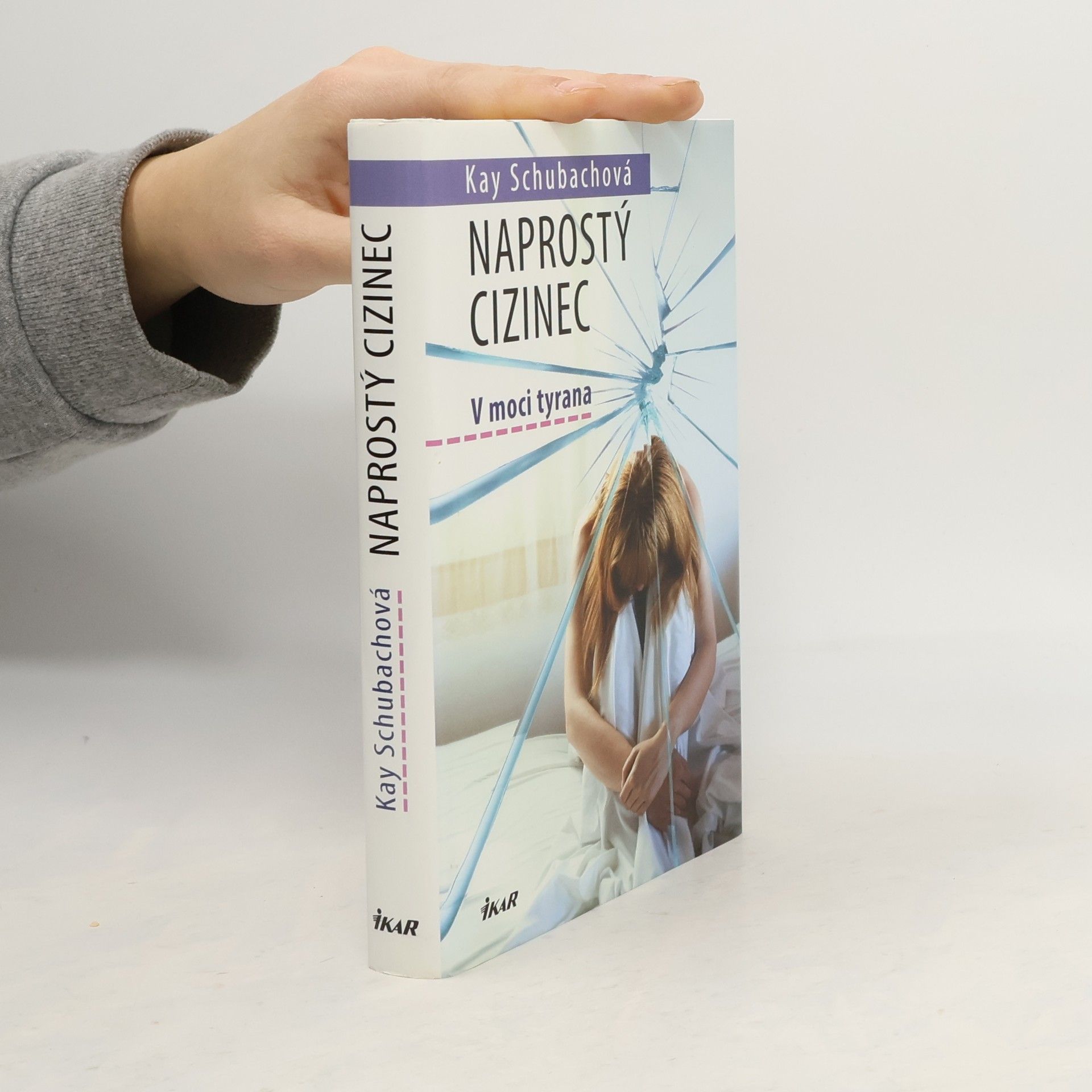 Kay Schubach Naprostý cizinec : v moci tyrana
