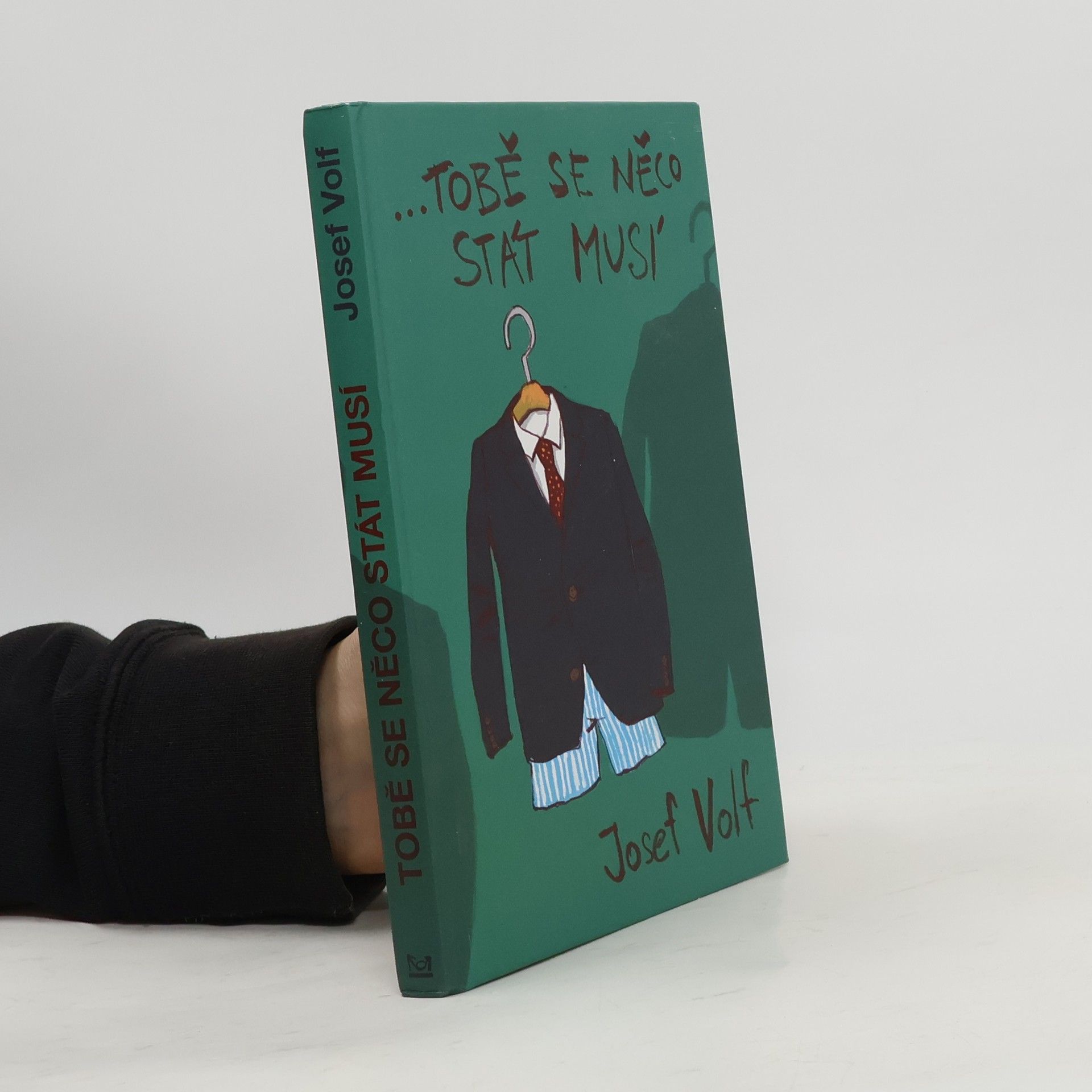 Josef Volf ...tobě se něco stát musí