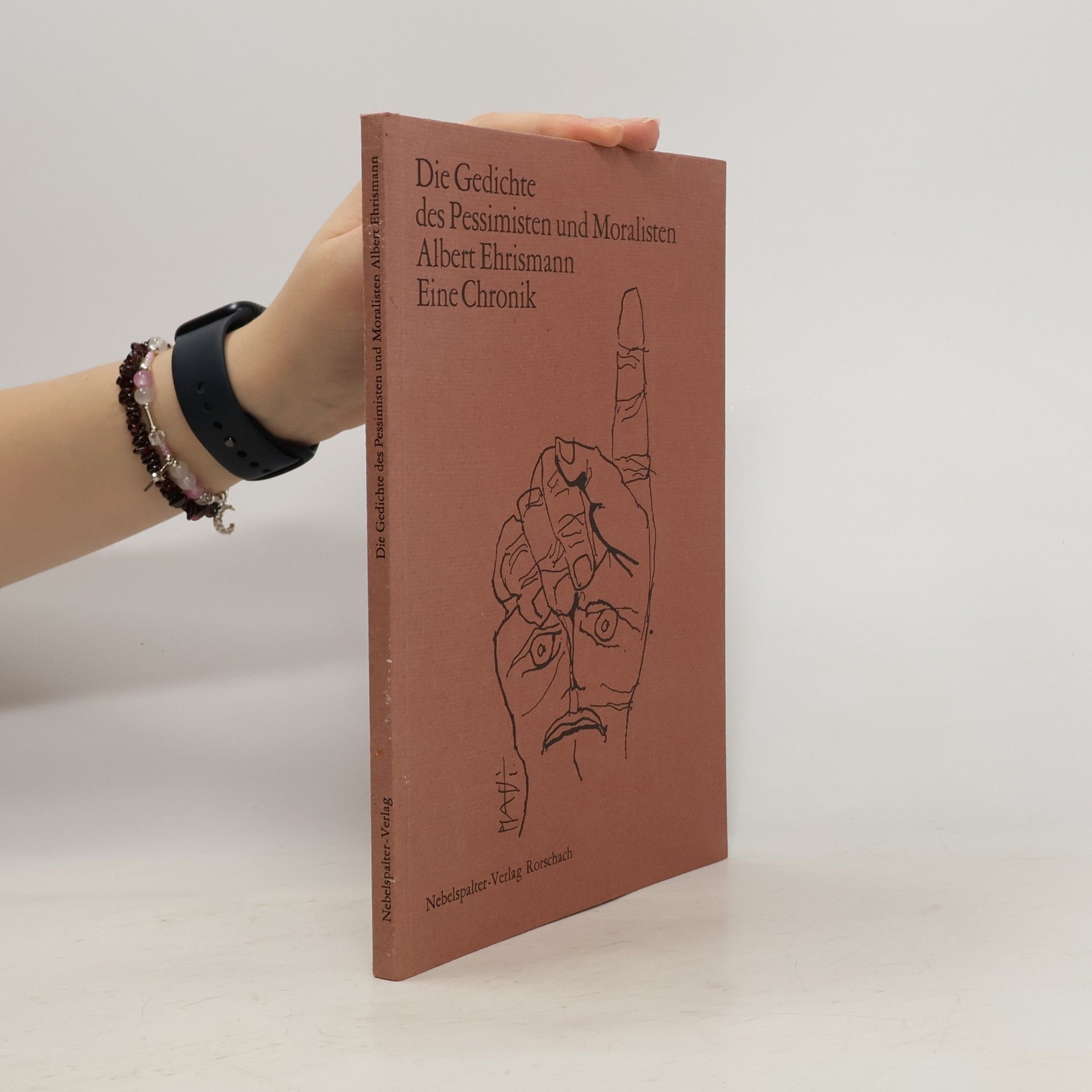 Albert Ehrismann Die Gedichte des Pessimisten und Moralisten Albert Ehrismann – Eine Chronik