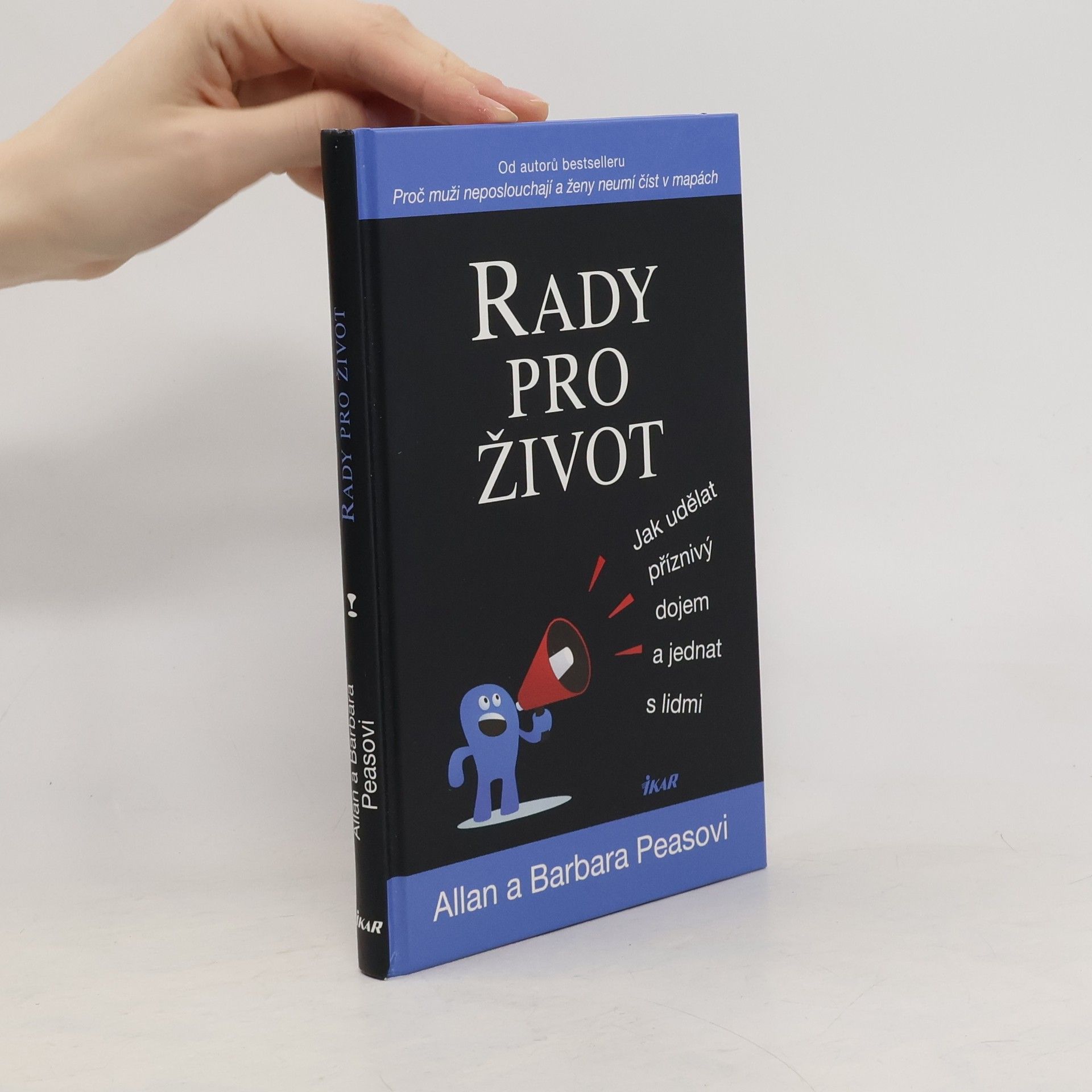 Allan Pease Rady pro život. Jak udělat příznivý dojem a jednat s lidmi