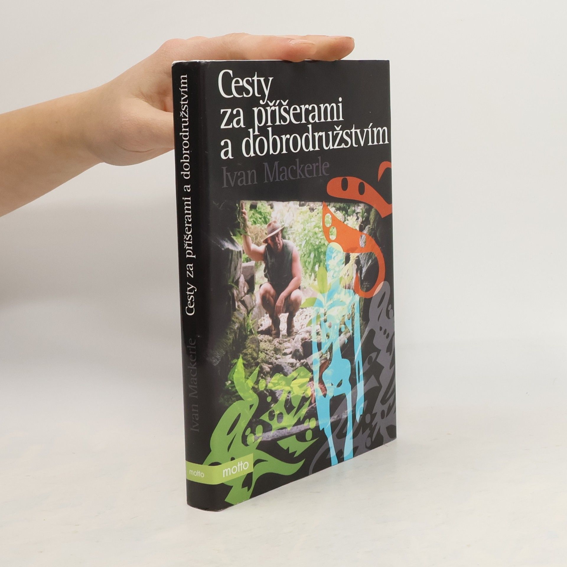 Ivan Mackerle Cesty za příšerami a dobrodružstvím