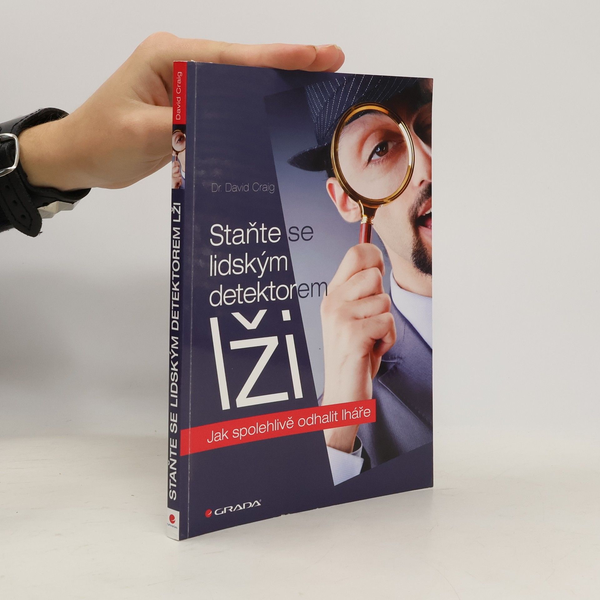 Staňte se lidským detektorem lži: Jak spolehlivě odhalit lháře