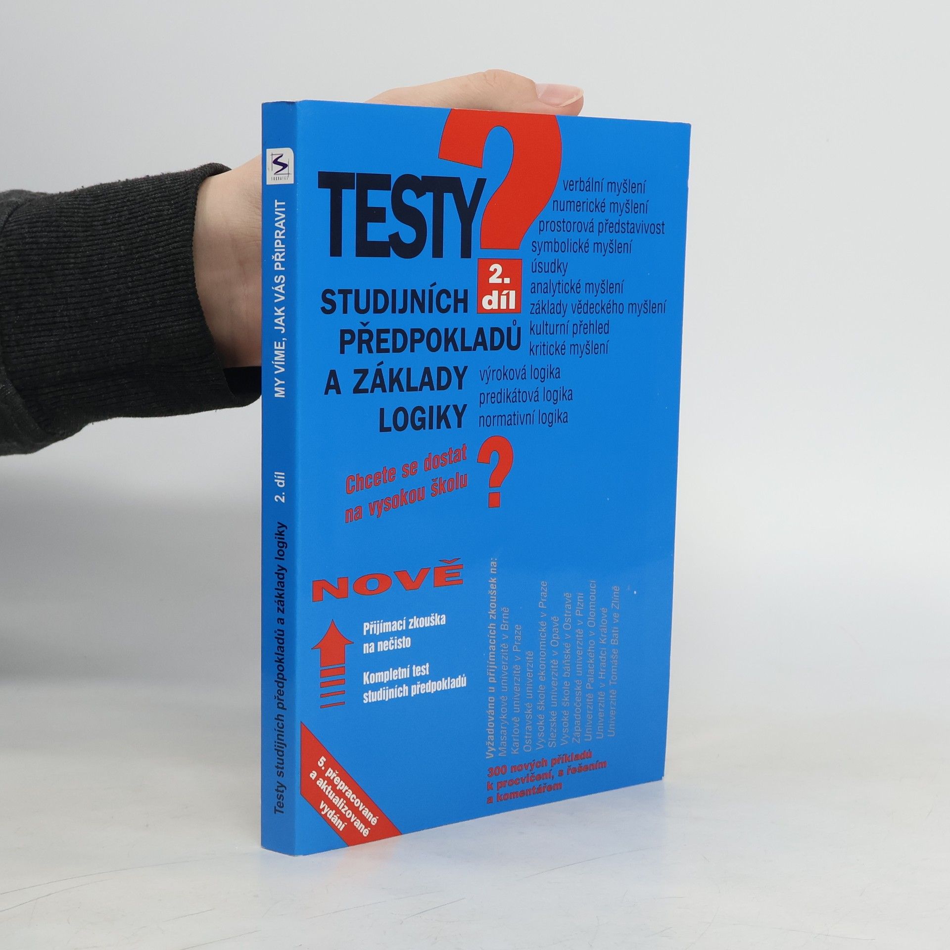 Pavel Kotlán Testy studijních předpokladů a základy logiky – 2. díl