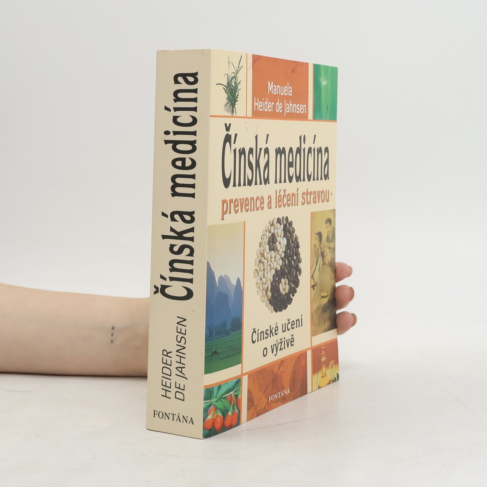 Manuela Heider de Jahnsen Čínská medicína: Prevence a léčení stravou : čínské učení o výživě