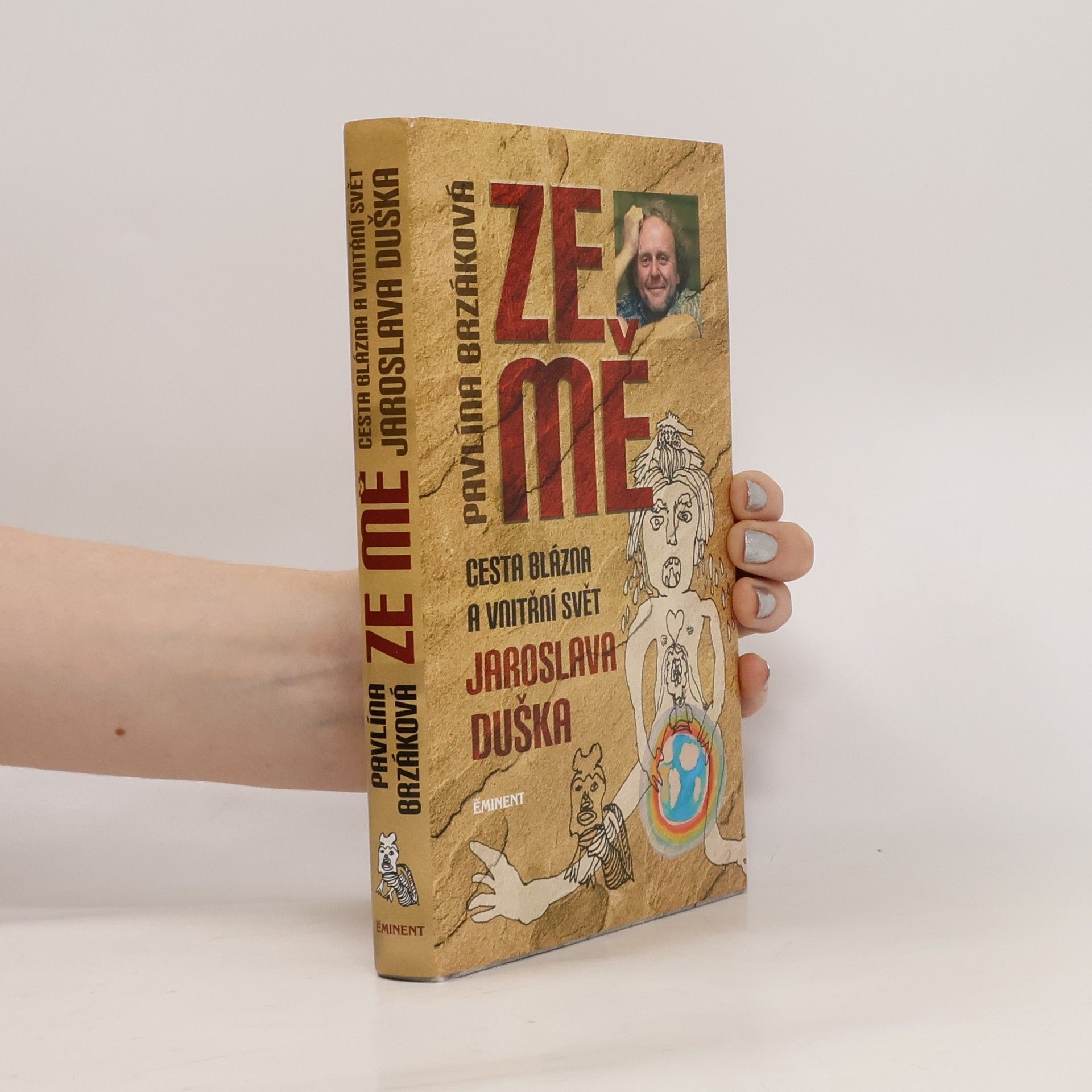 Jaroslav Dušek Ze mě. Cesta Blázna a vnitřní svět Jaroslava Duška