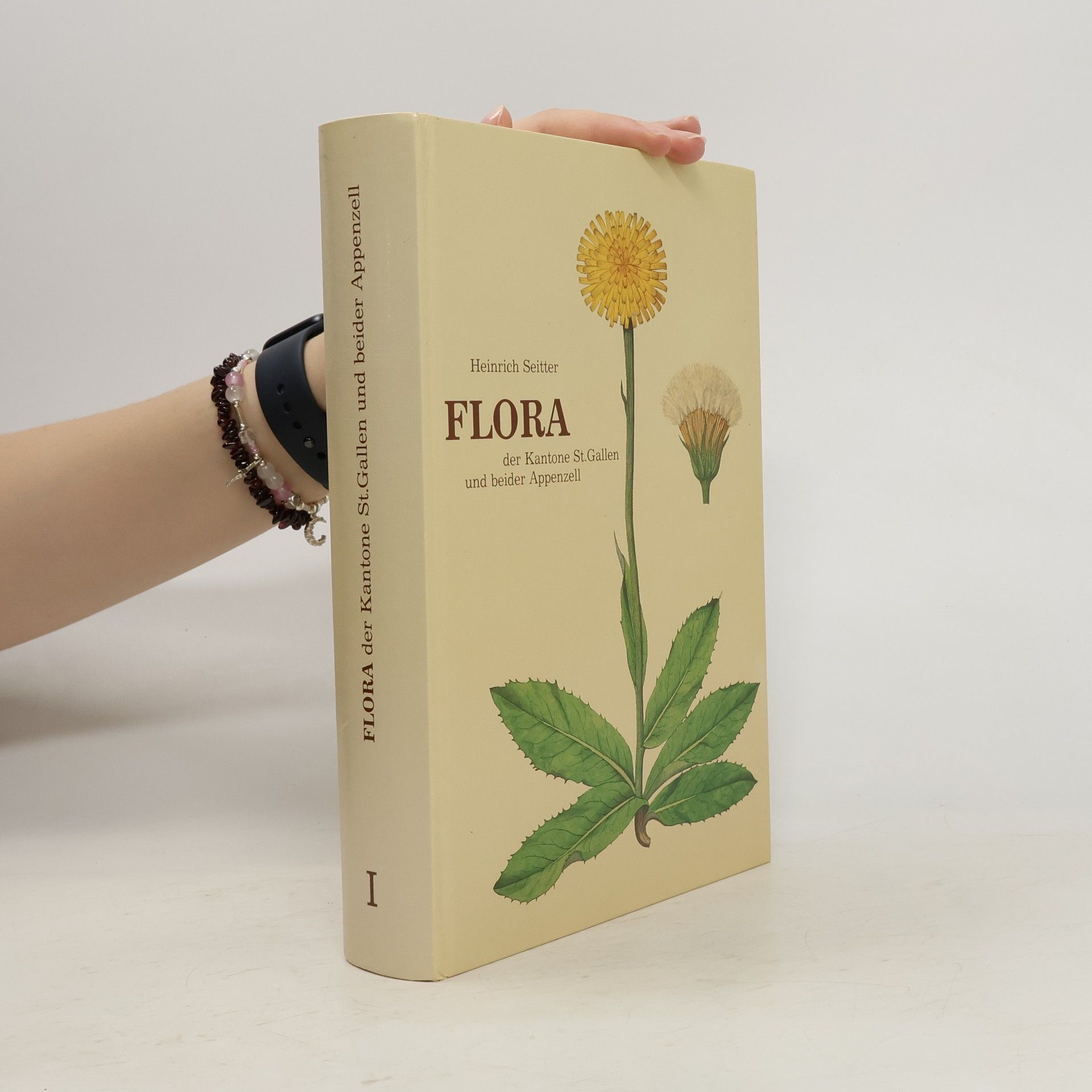 Seitter Heinrich Flora der Kantone St.Gallen und beider Appenzell. Band I