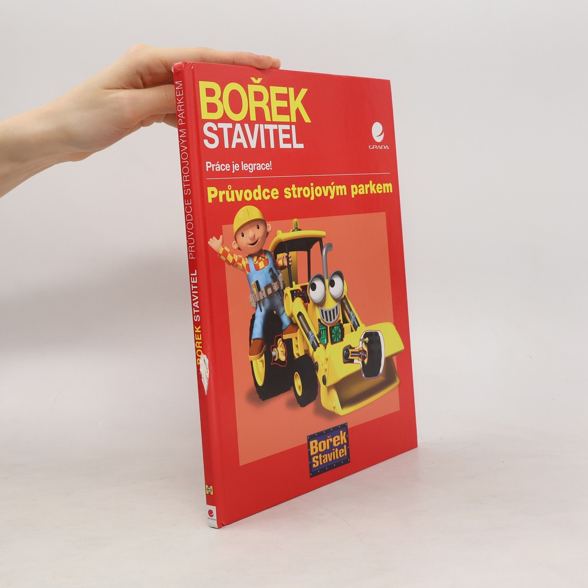 Derek Smith Bořek stavitel: Práce je legrace! Průvodce strojovým parkem