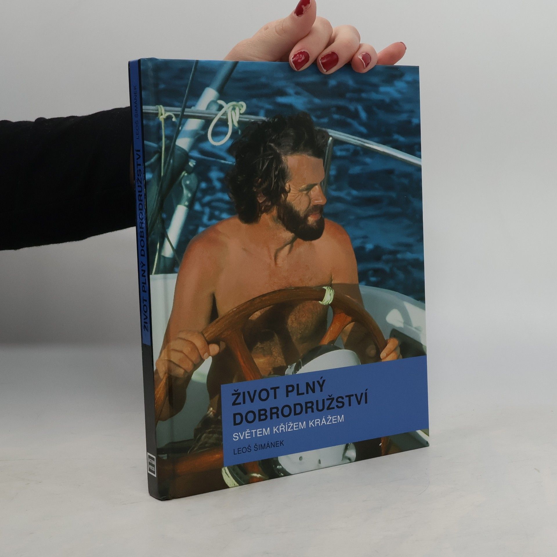 Leoš Šimánek Život plný dobrodružství - Světem křížem krážem