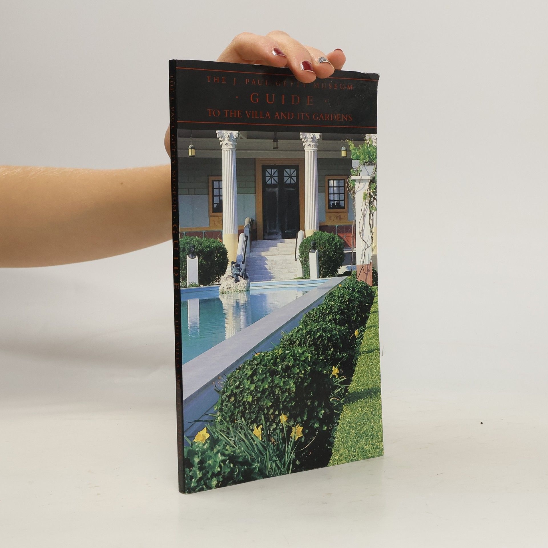 Autores varios The J. Paul Getty Museum Guide to the Villa and Its Gardens