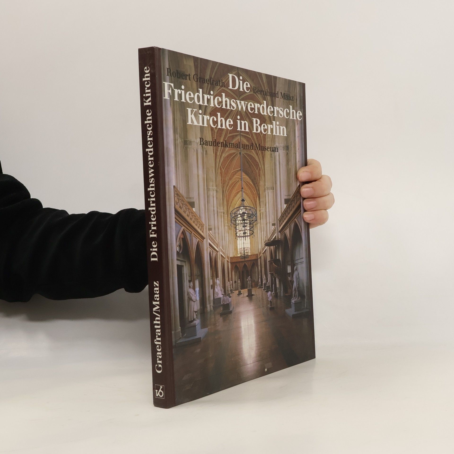 Robert Graefrath Die Friedrichs-Werdersche Kirche in Berlin