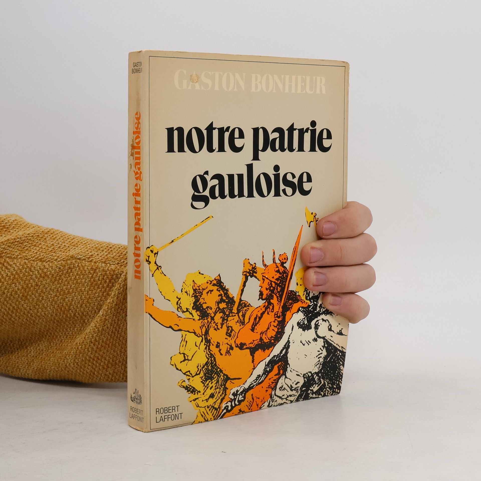 Gaston Bonheur Notre patrie gauloise