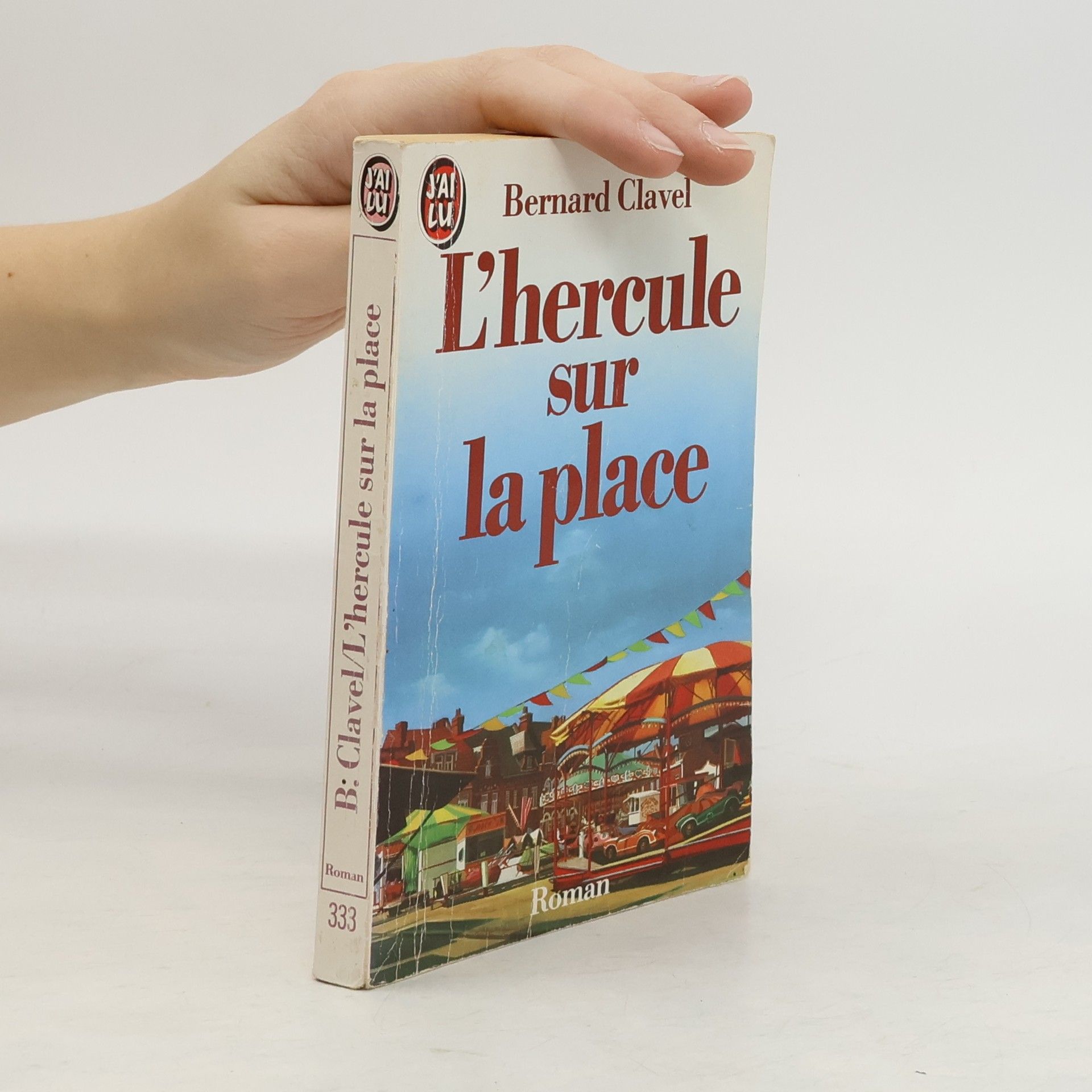 Bernard Clavel L'hercule sur la place