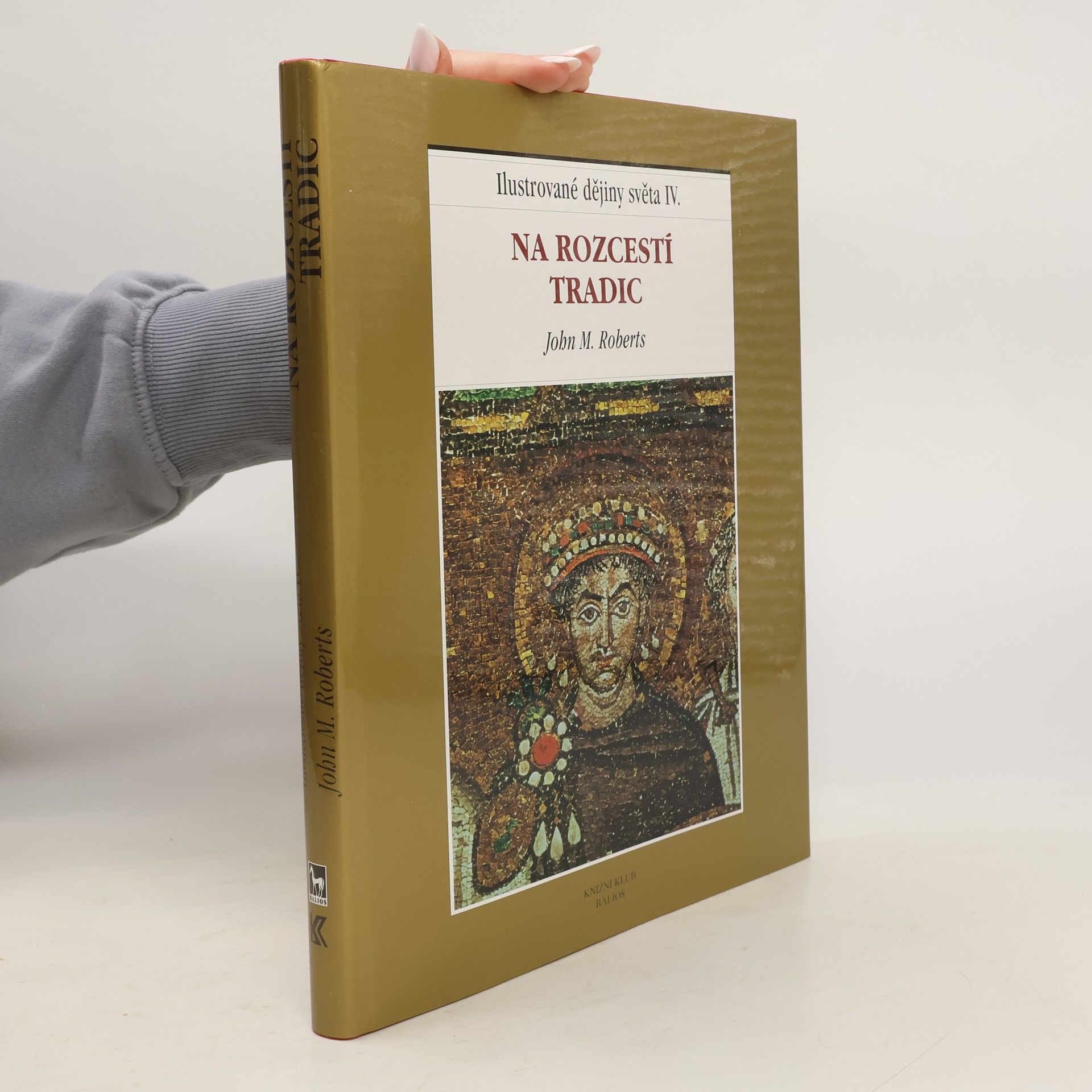 Ilustrované dějiny světa. IV., Na rozcestí tradic