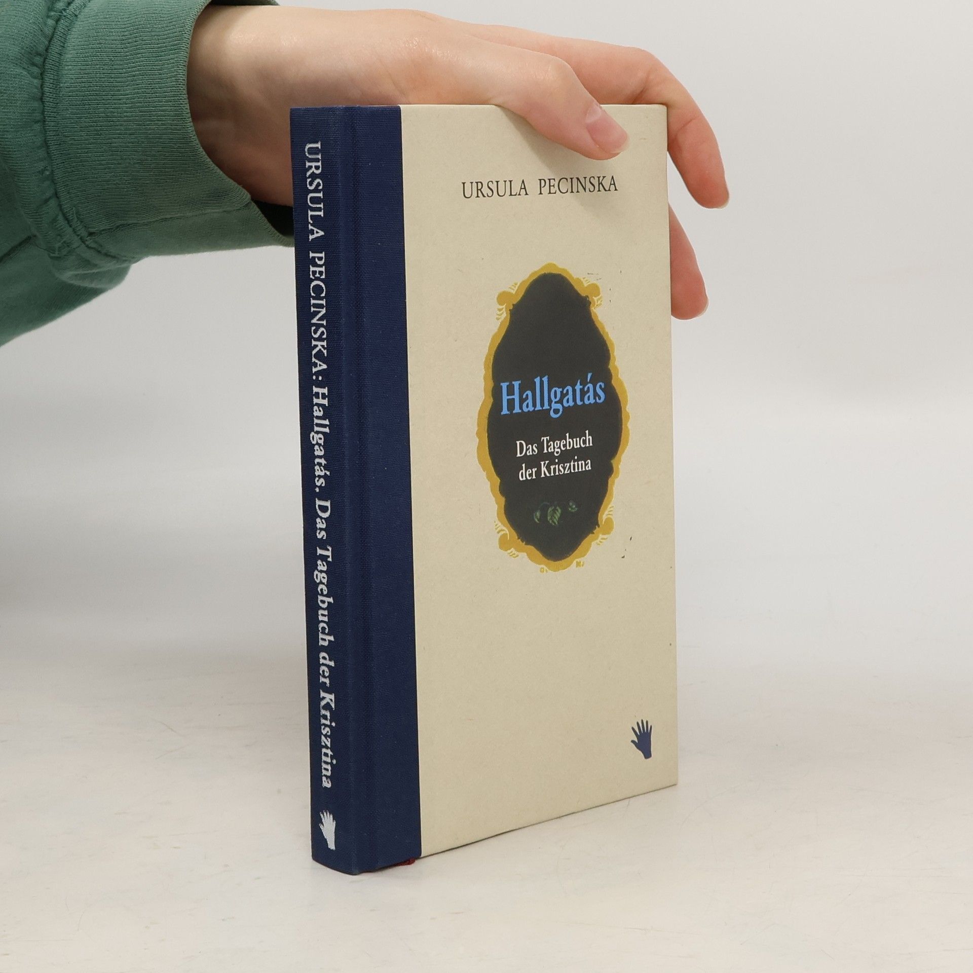 Ursula Pecinska Hallgatás. Das Tagebuch der Krisztina