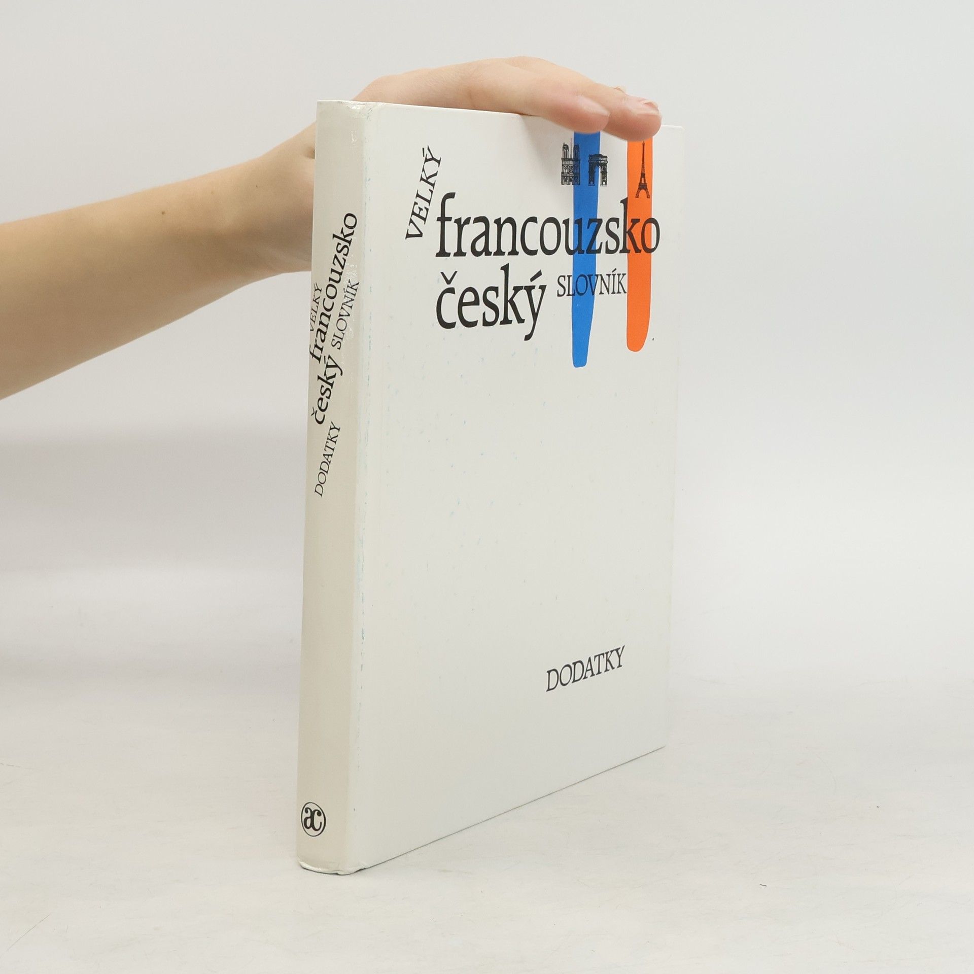 Collectif d'auteurs Velký francouzsko-český slovník. Dodatky