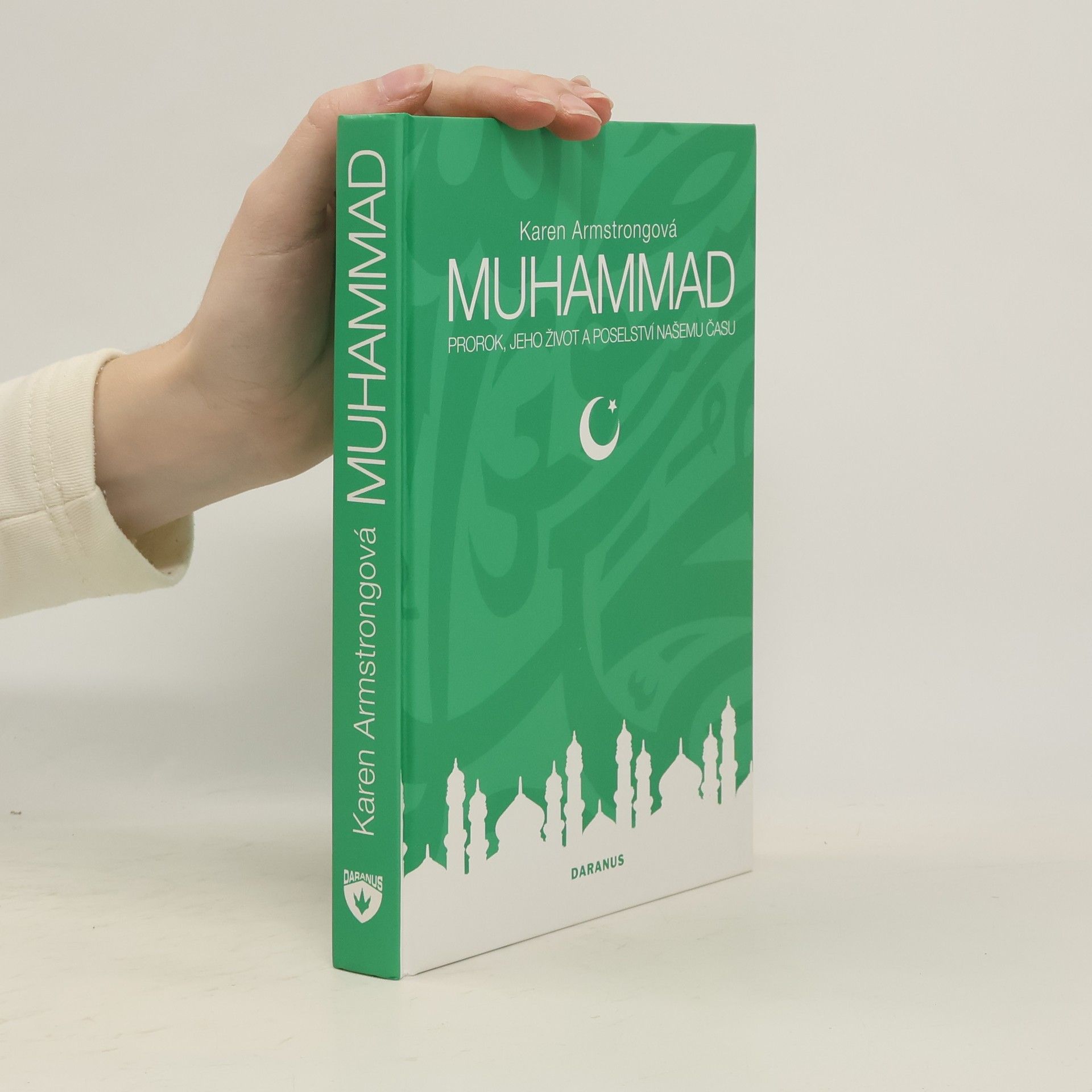 Karen Armstrong Muhammad : prorok, jeho život a poselství našemu času