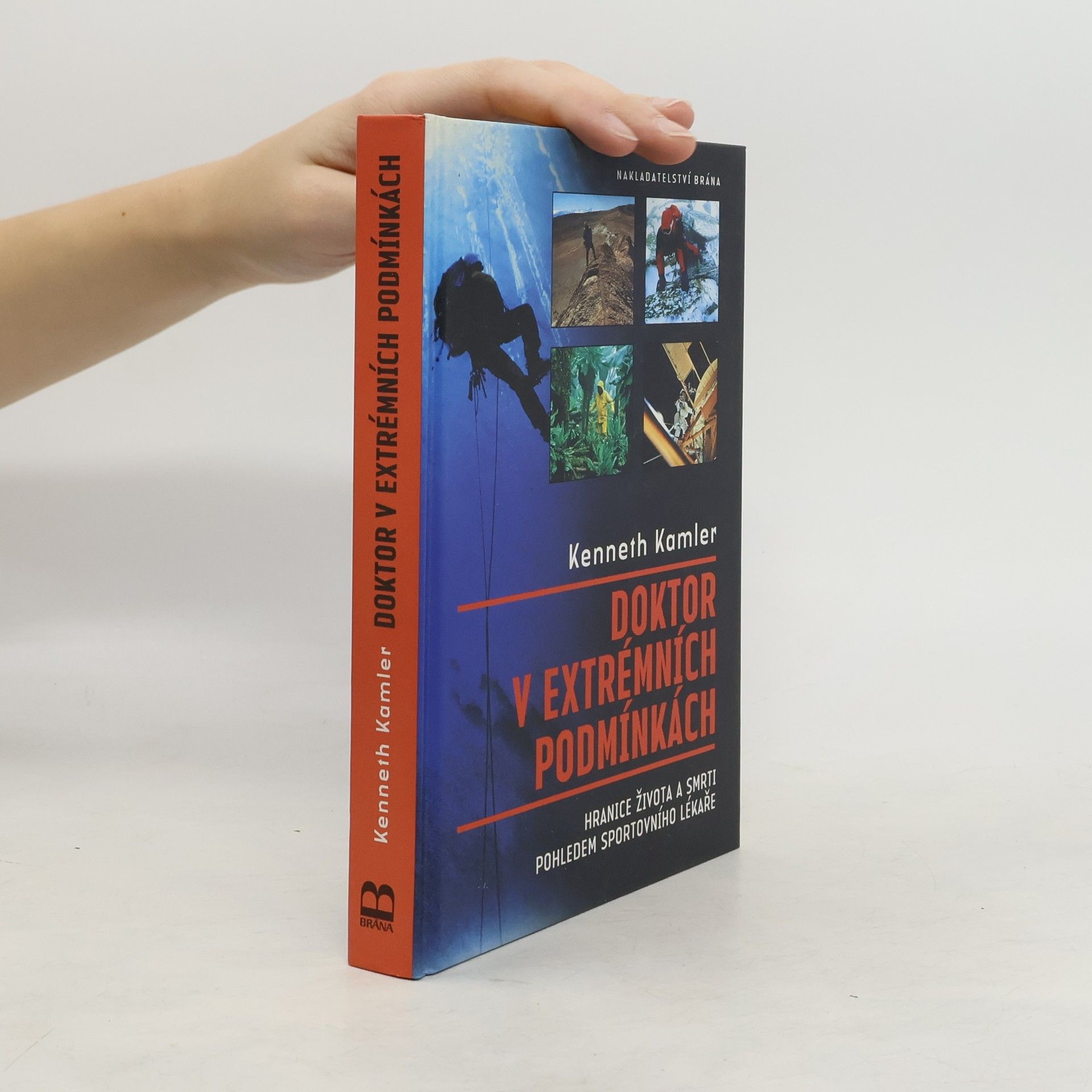 Kenneth Kamler Doktor v extrémních podmínkách: Hranice života a smrti pohledem sportovního lékaře