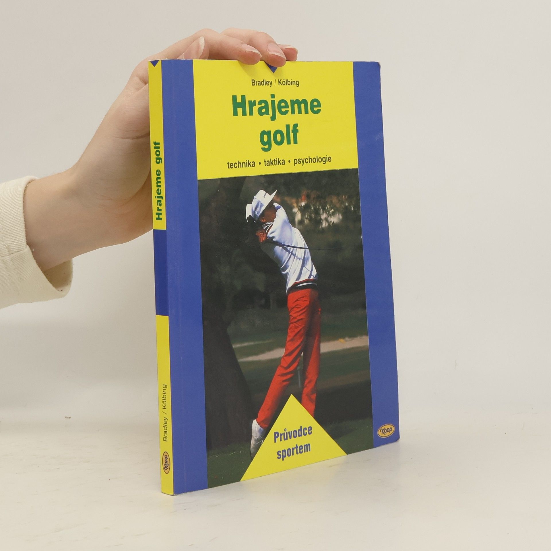 John Francis Nejez Bradley Hrajeme golf. Technika, taktika, psychologie