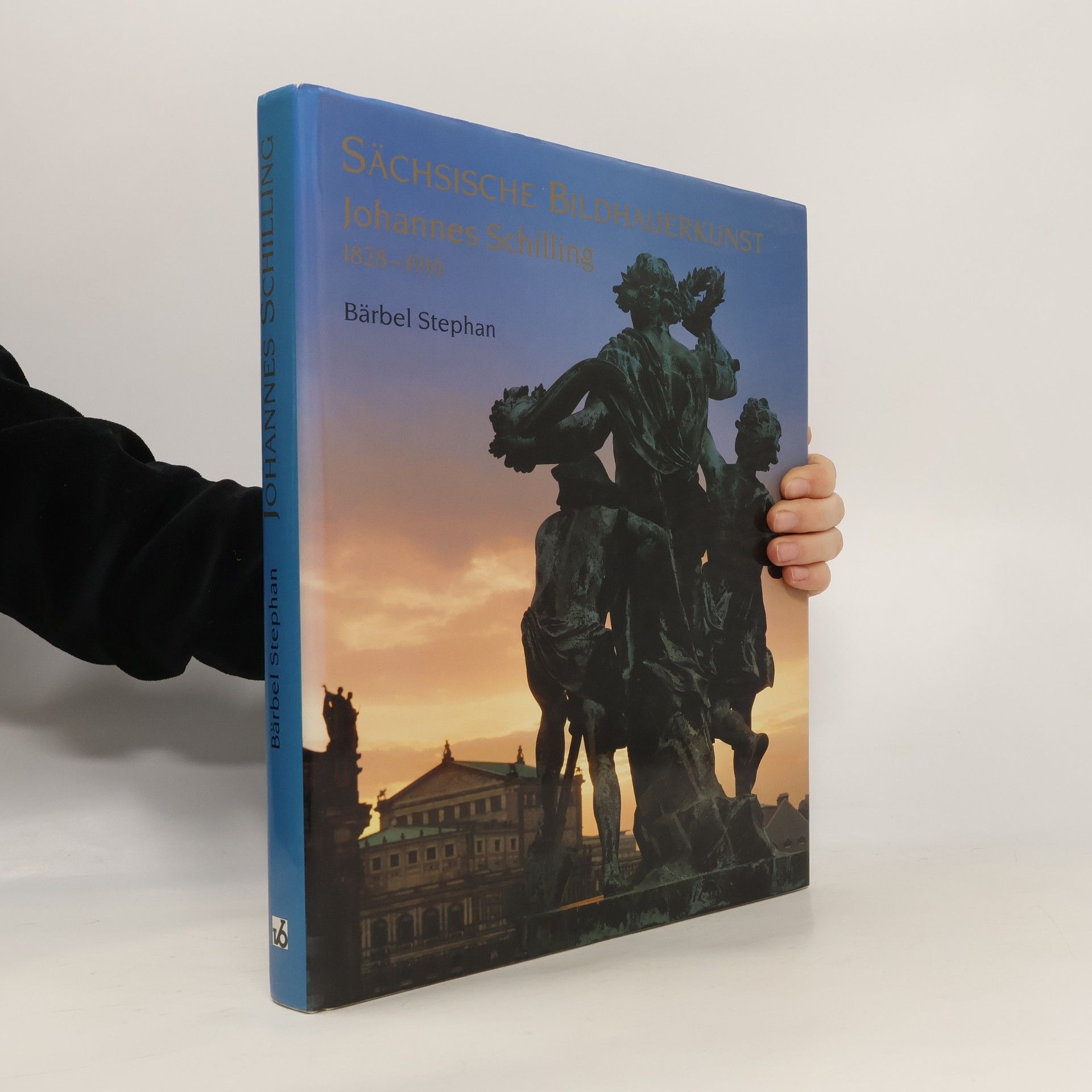 Bärbel Stephan Sächsische Bildhauerkunst, Johannes Schilling 1828 - 1910