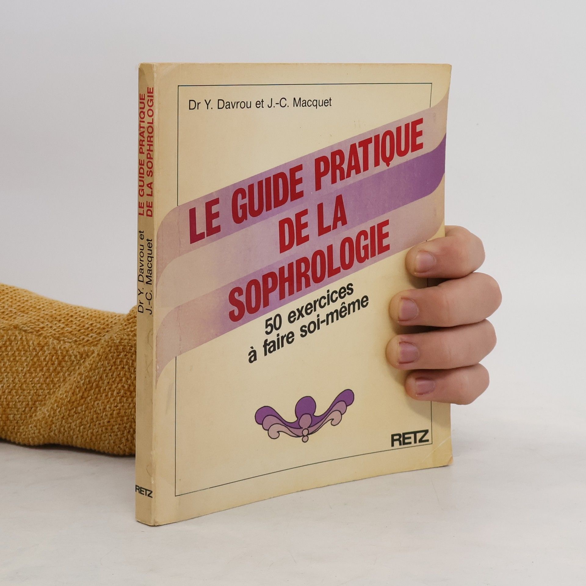 Yves Davrou Le guide pratique de la sophrologie