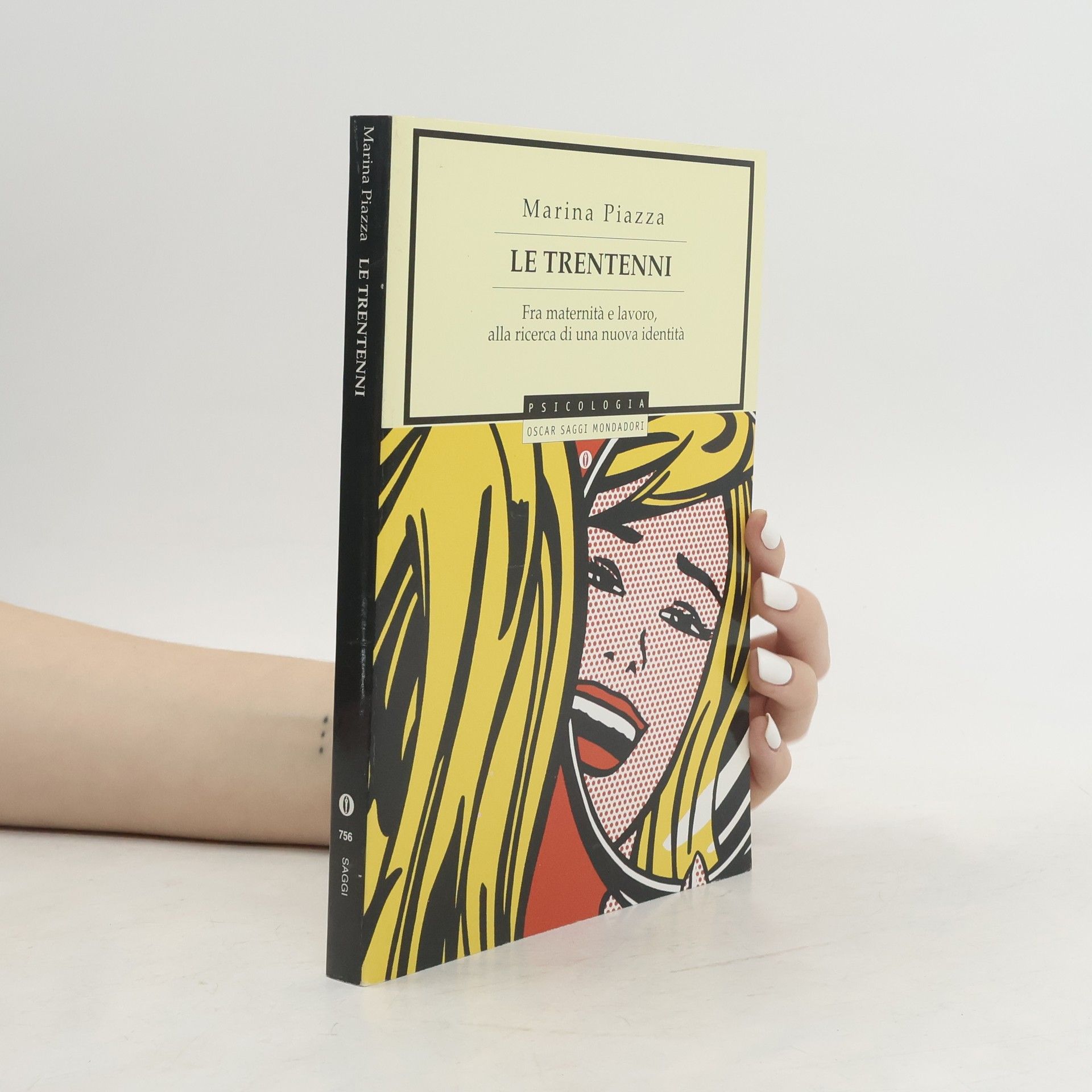 Marina Piazza Le trentenni. Fra maternità e lavoro, alla ricerca di una nuova identità