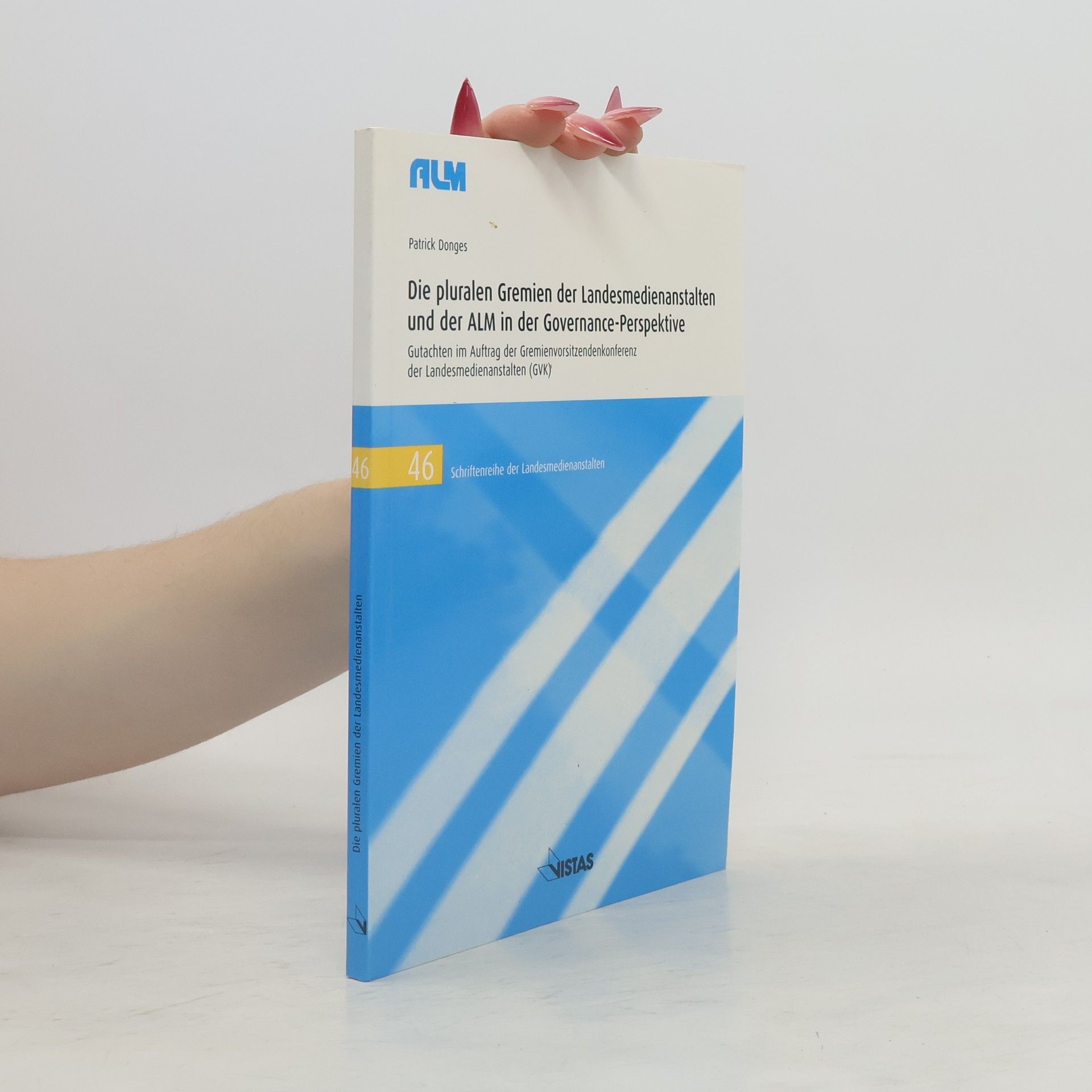 Die pluralen Gremien der Landesmedienanstalten und der ALM in der Governance-Perspektive
