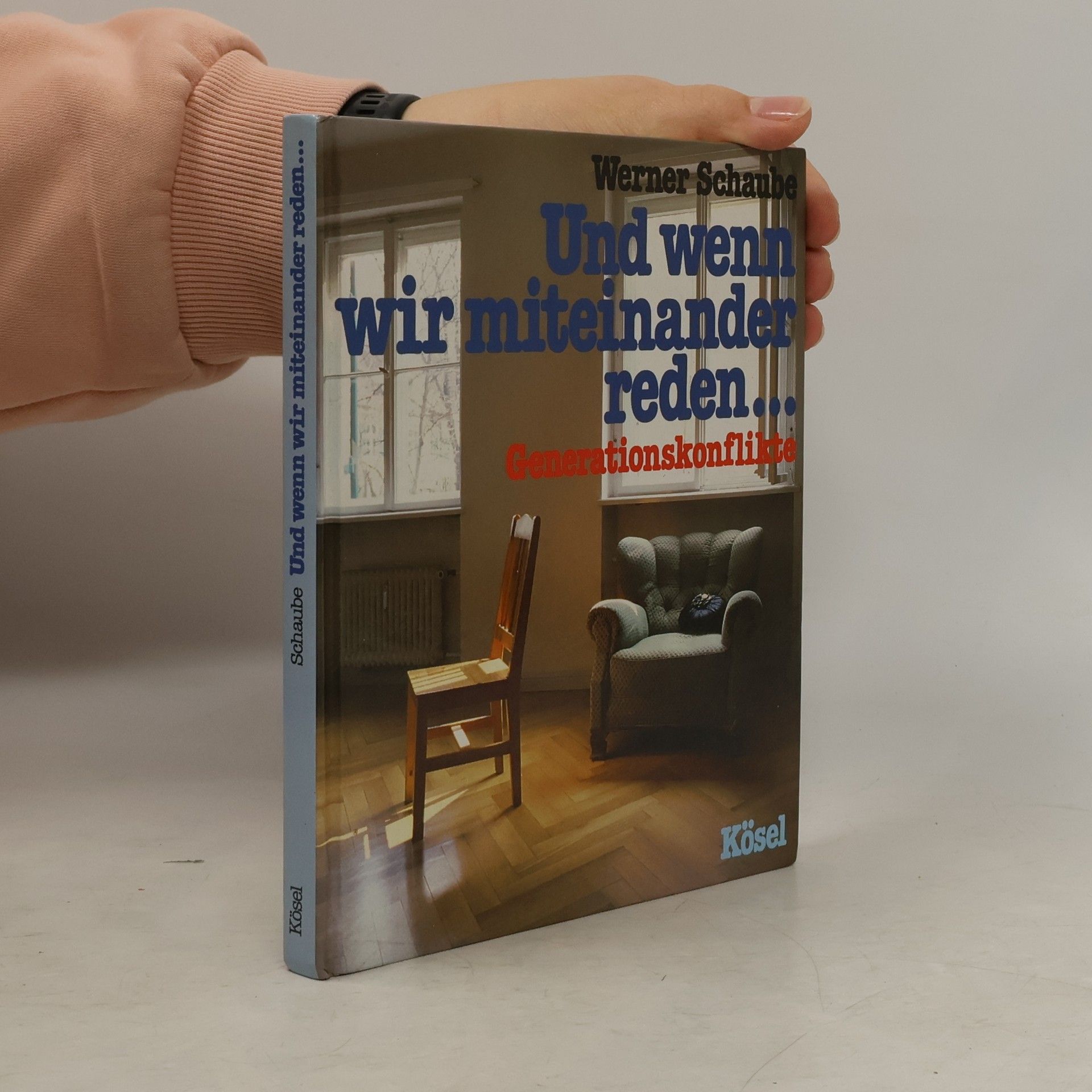 Werner Schaube Und wenn wir miteinander reden ...