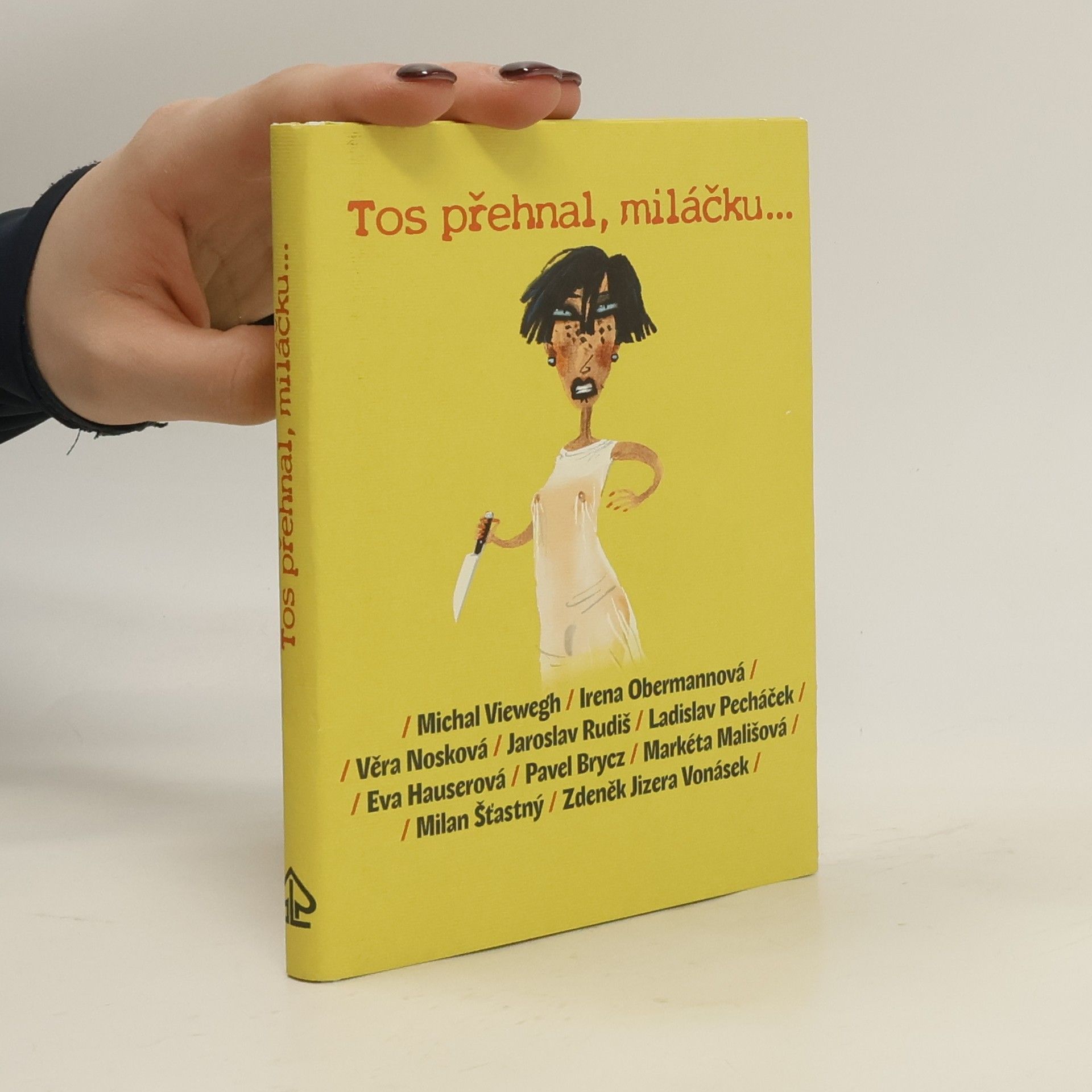 Various authors Tos přehnal, miláčku...