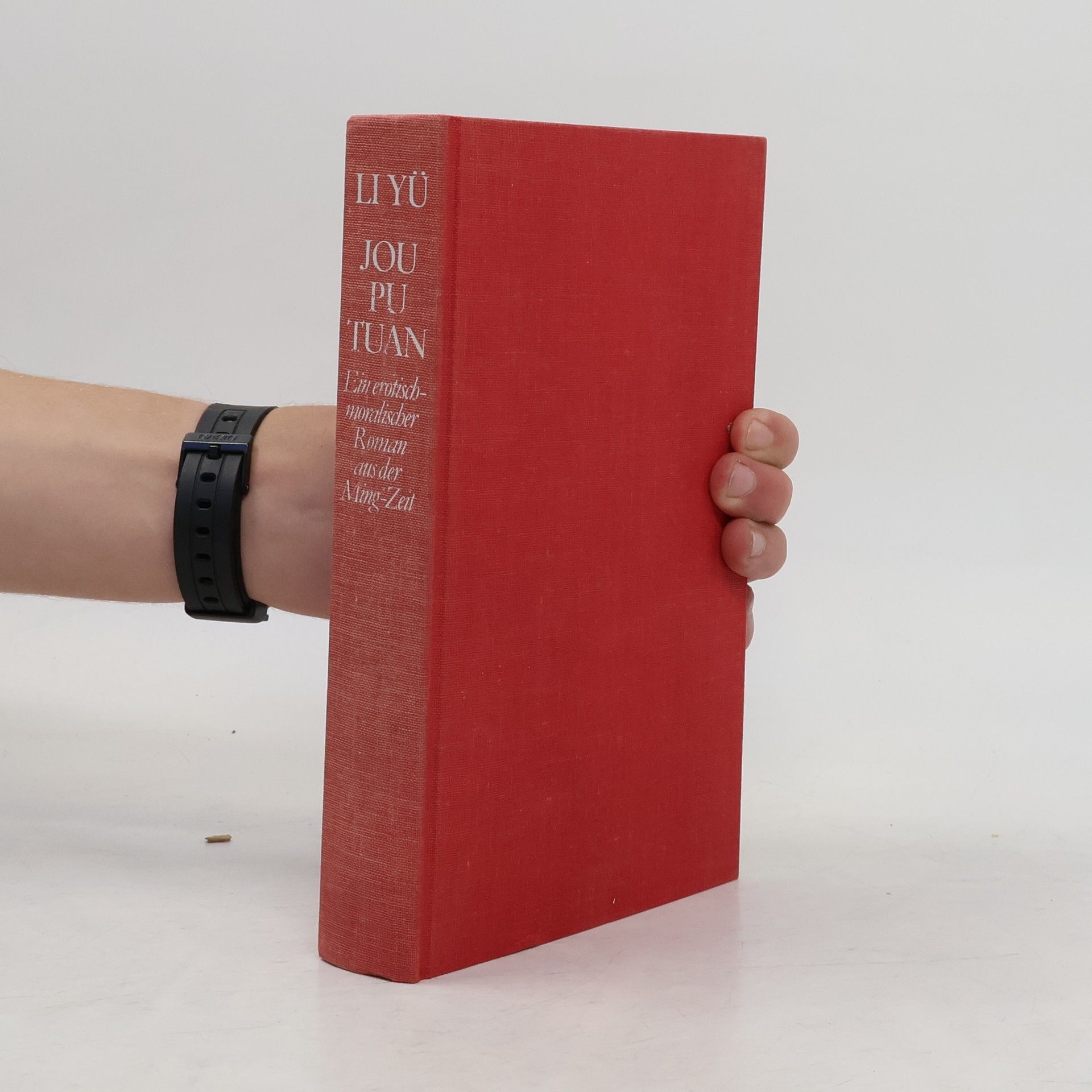 Li Yü Jou Pu Tuan. Ein erotisch-moralischer Roman aus der Ming-Zeit