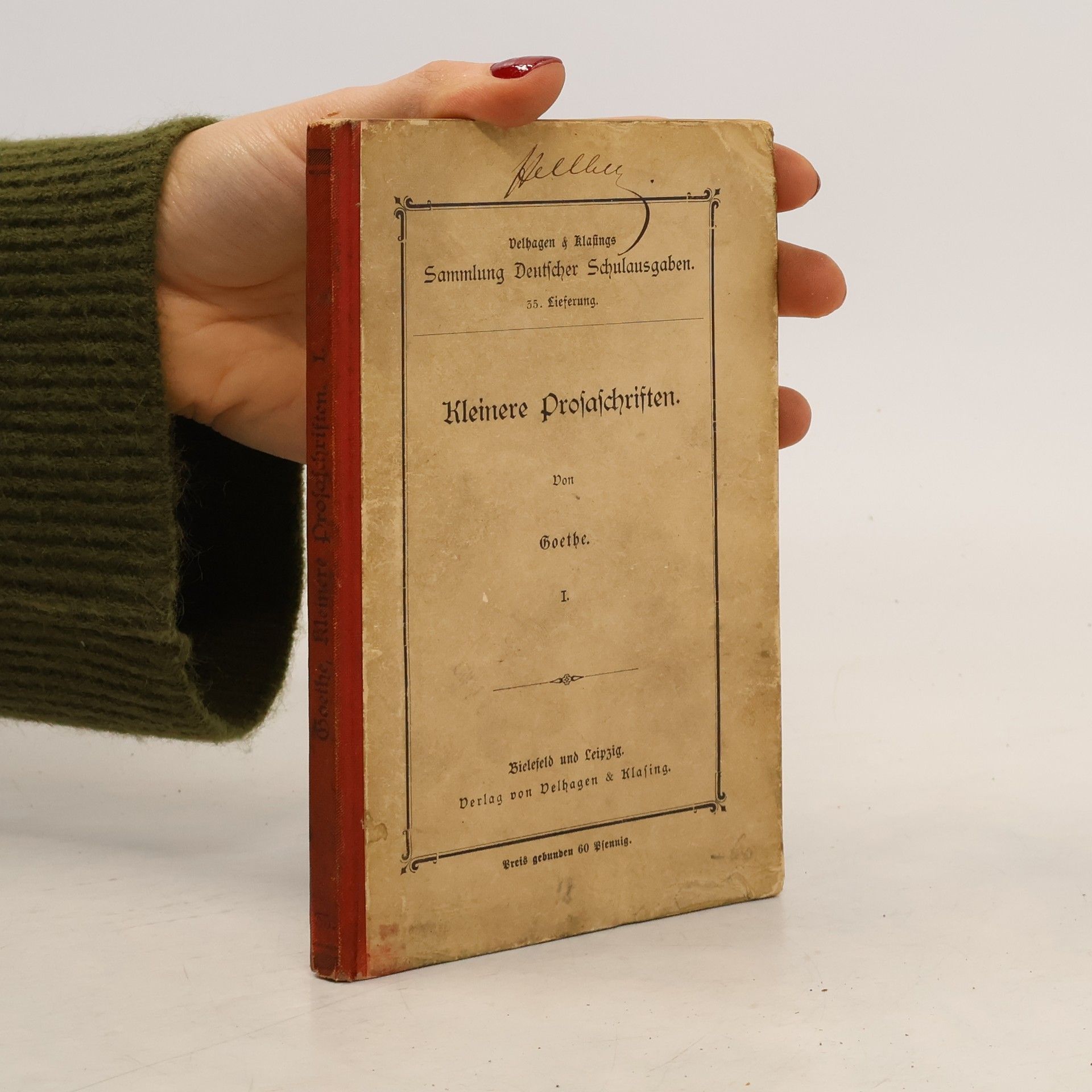 Johann Wolfgang von Goethe Kleinere Prosaschriften I.