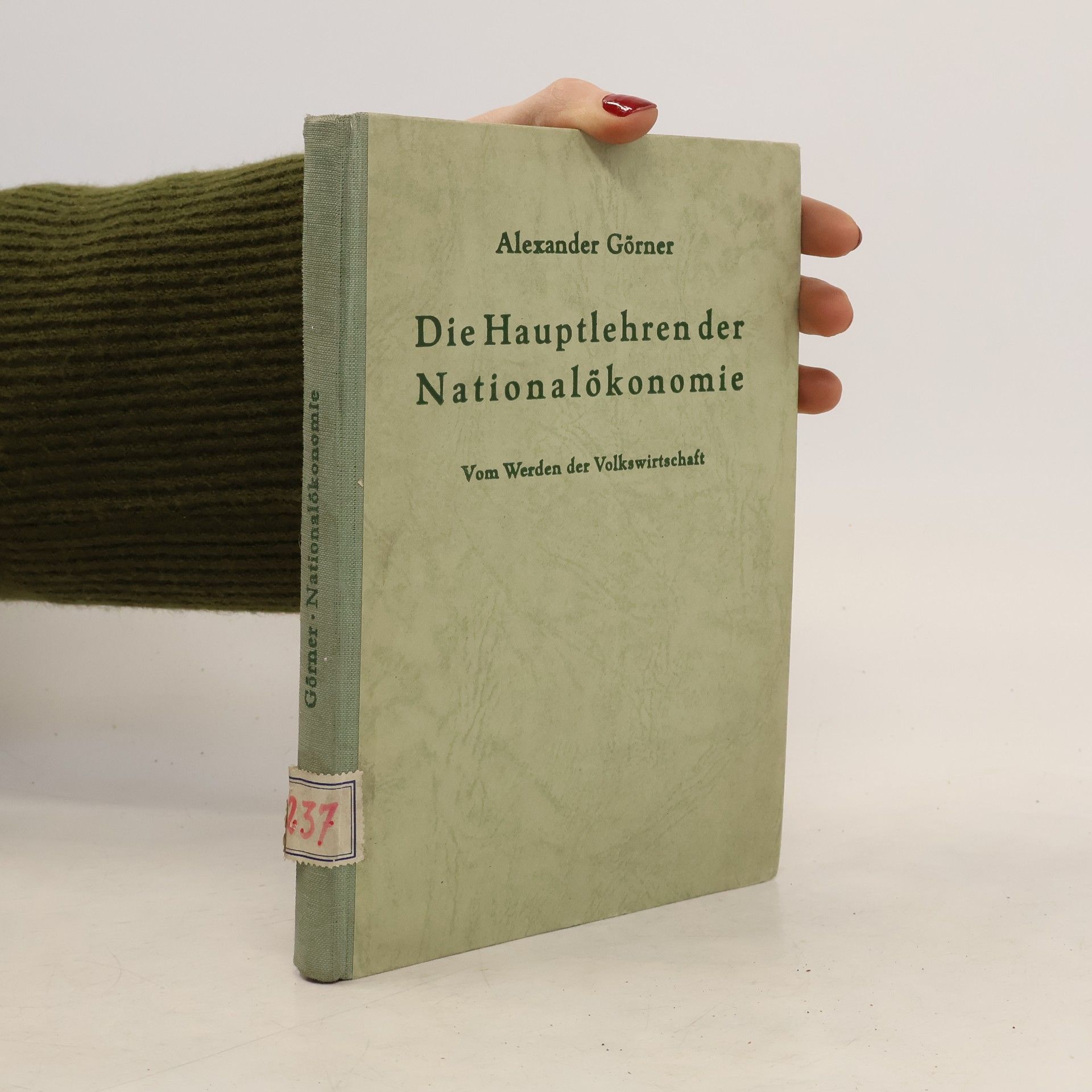 Die Hauptlehren der Nationalökonomie, vom Werden der Volkswirtschaft