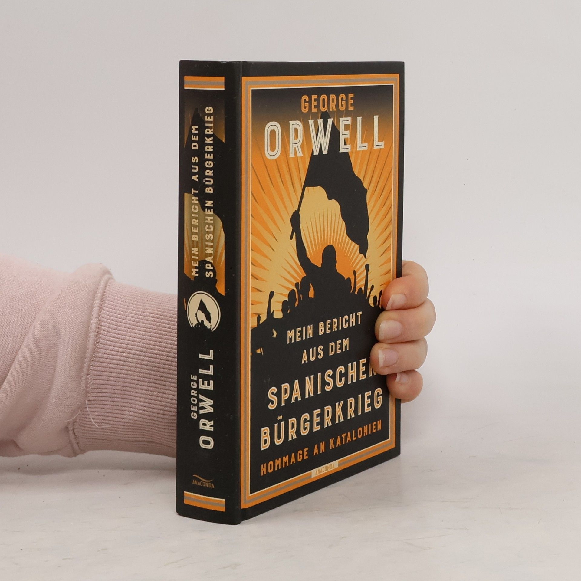 George Orwell Mein Bericht aus dem Spanischen Bürgerkrieg. Hommage an Katalonien