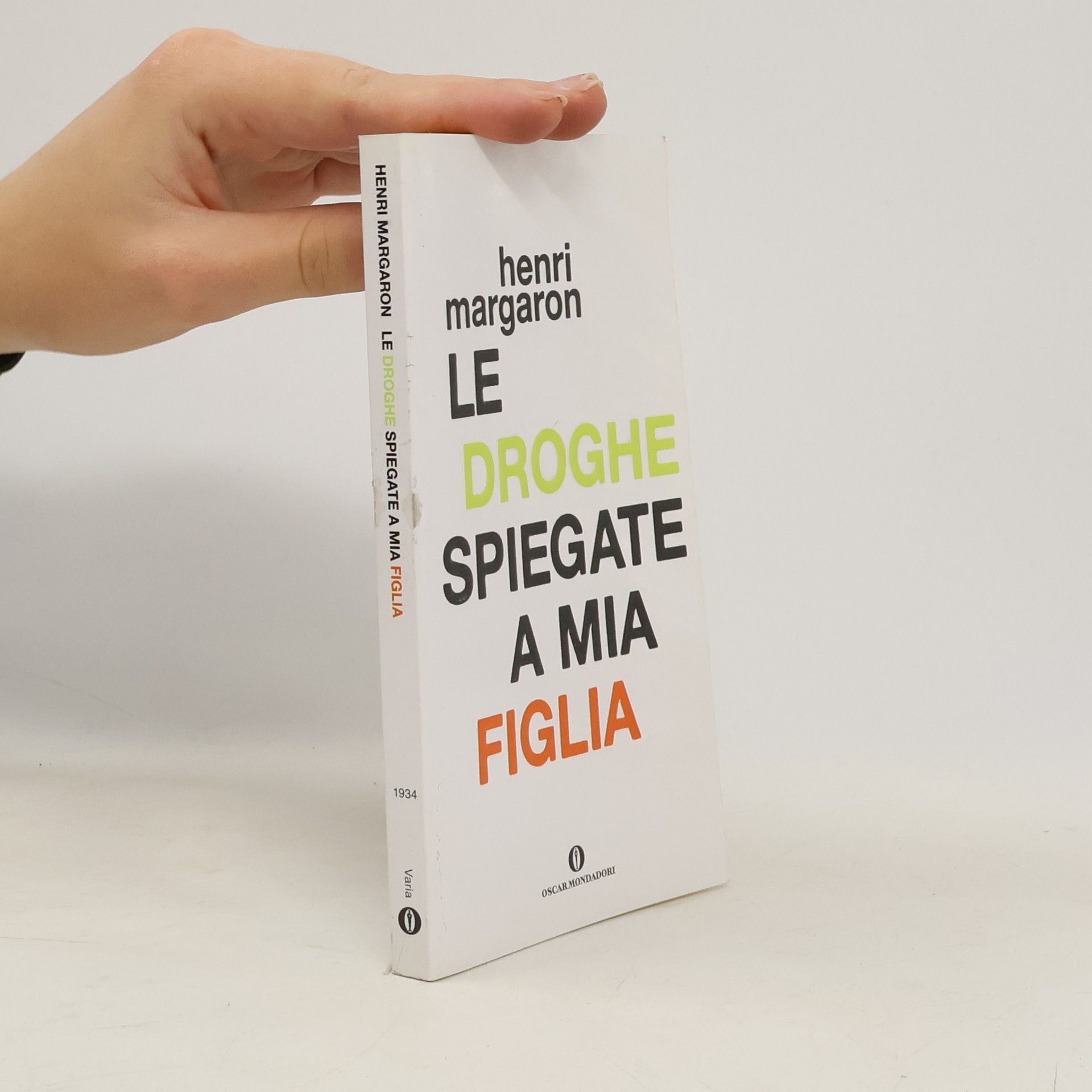 Henri Margaron Le droghe spiegate a mia figlia