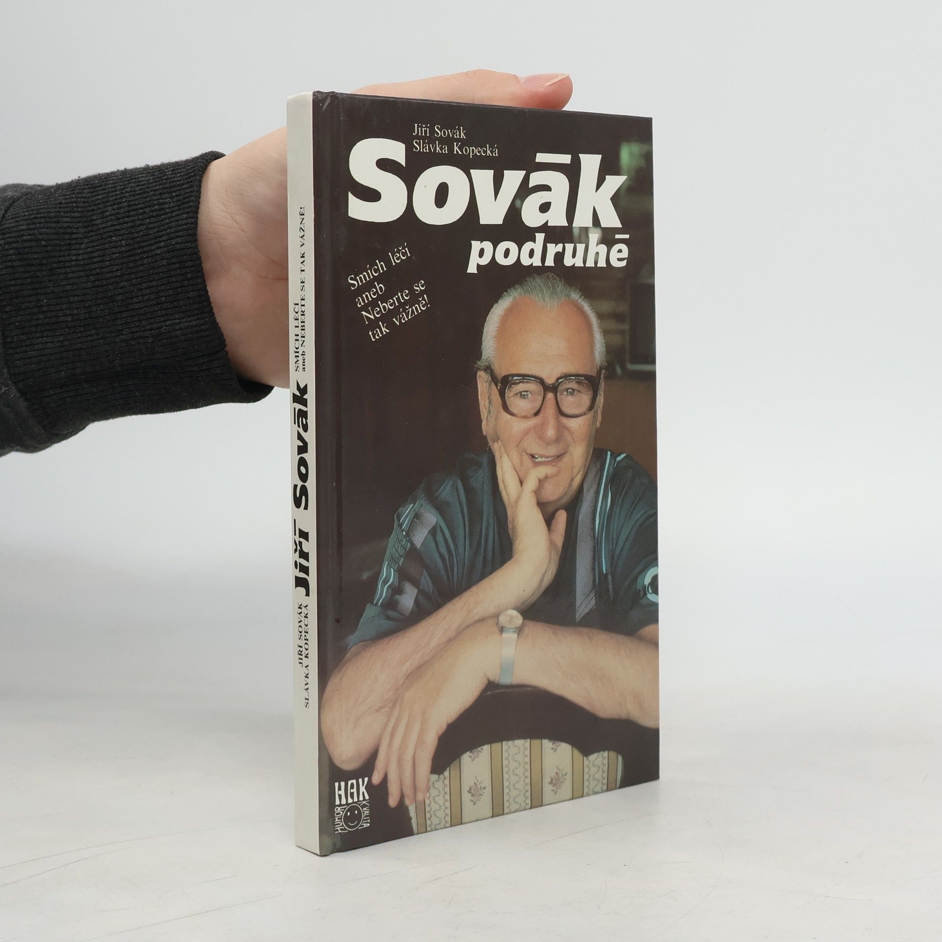 Jiří Sovák Sovák podruhé. Smích léčí aneb Neberte se tak vážně!