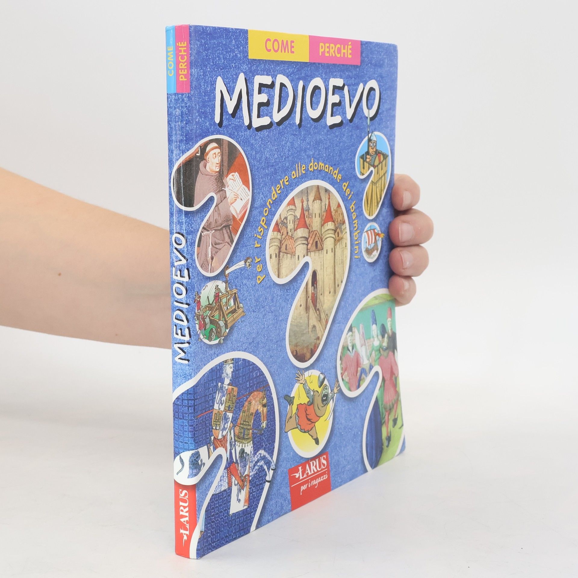 AA.VV. Medioevo. Come perché