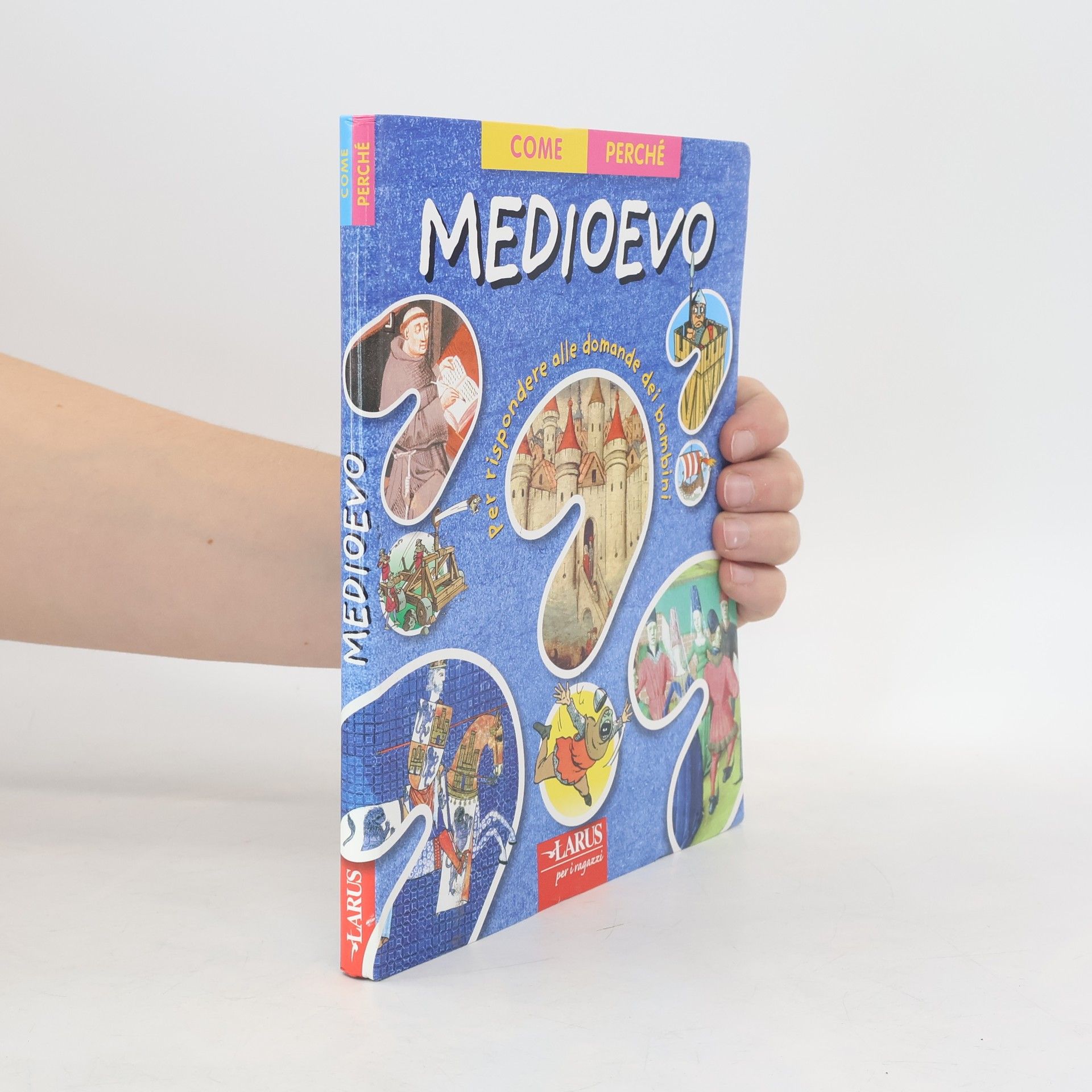 Various authors Medioevo. Come perché