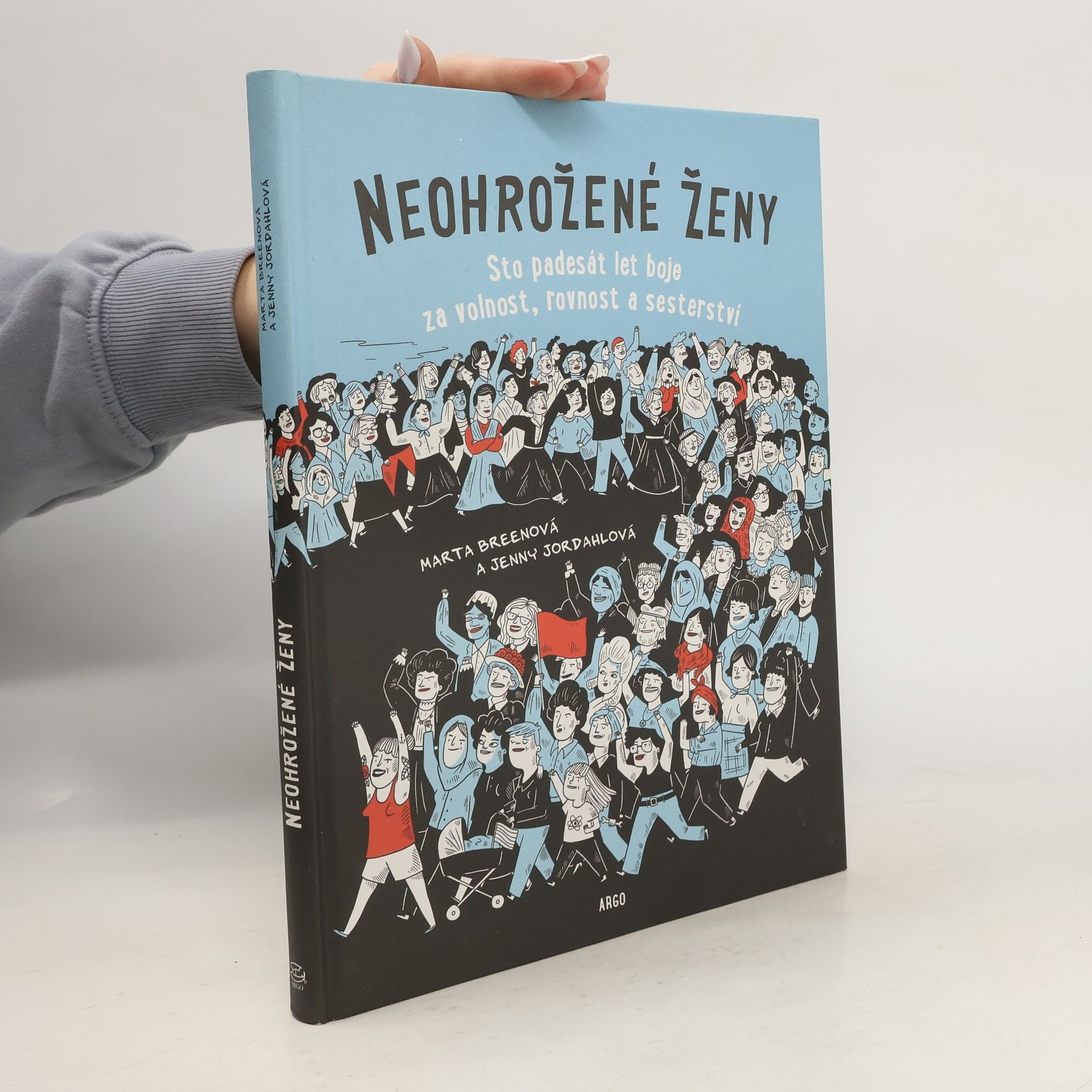 Marta Breen Neohrožené ženy: Sto padesát let boje za volnost, rovnost a sesterství