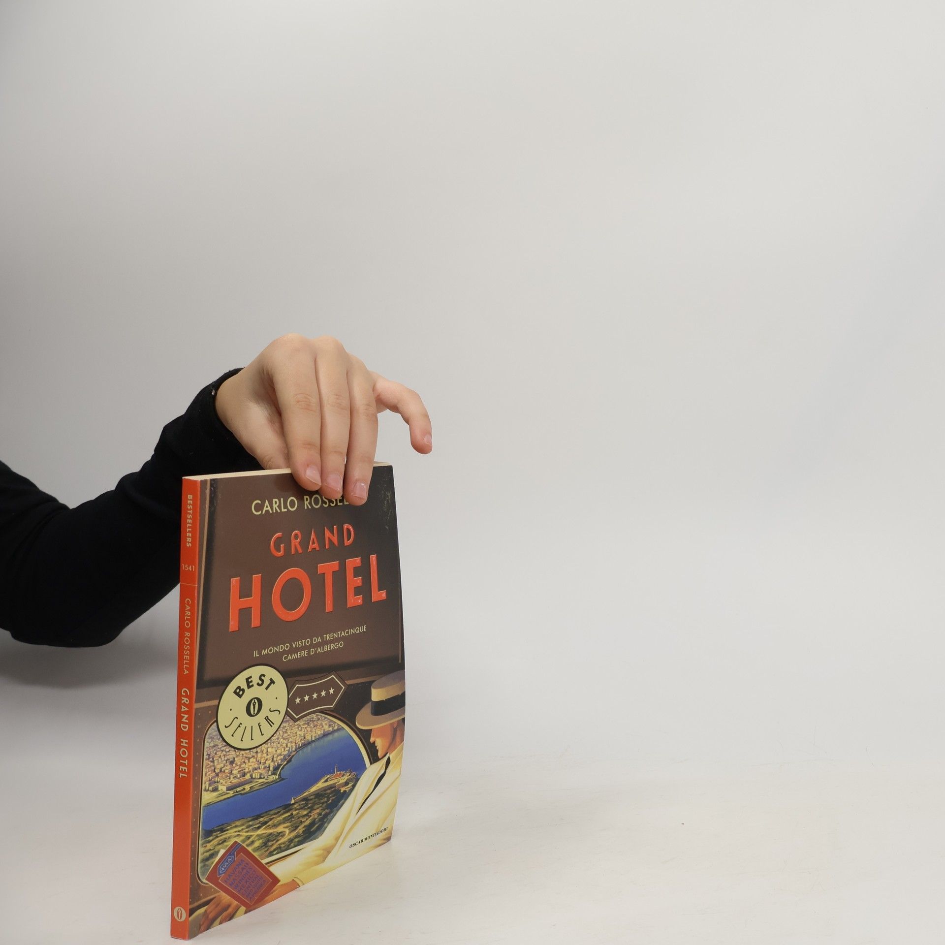 Carlo Rossella Grand Hotel. Il mondo visto da trentacinque camere d'albergo