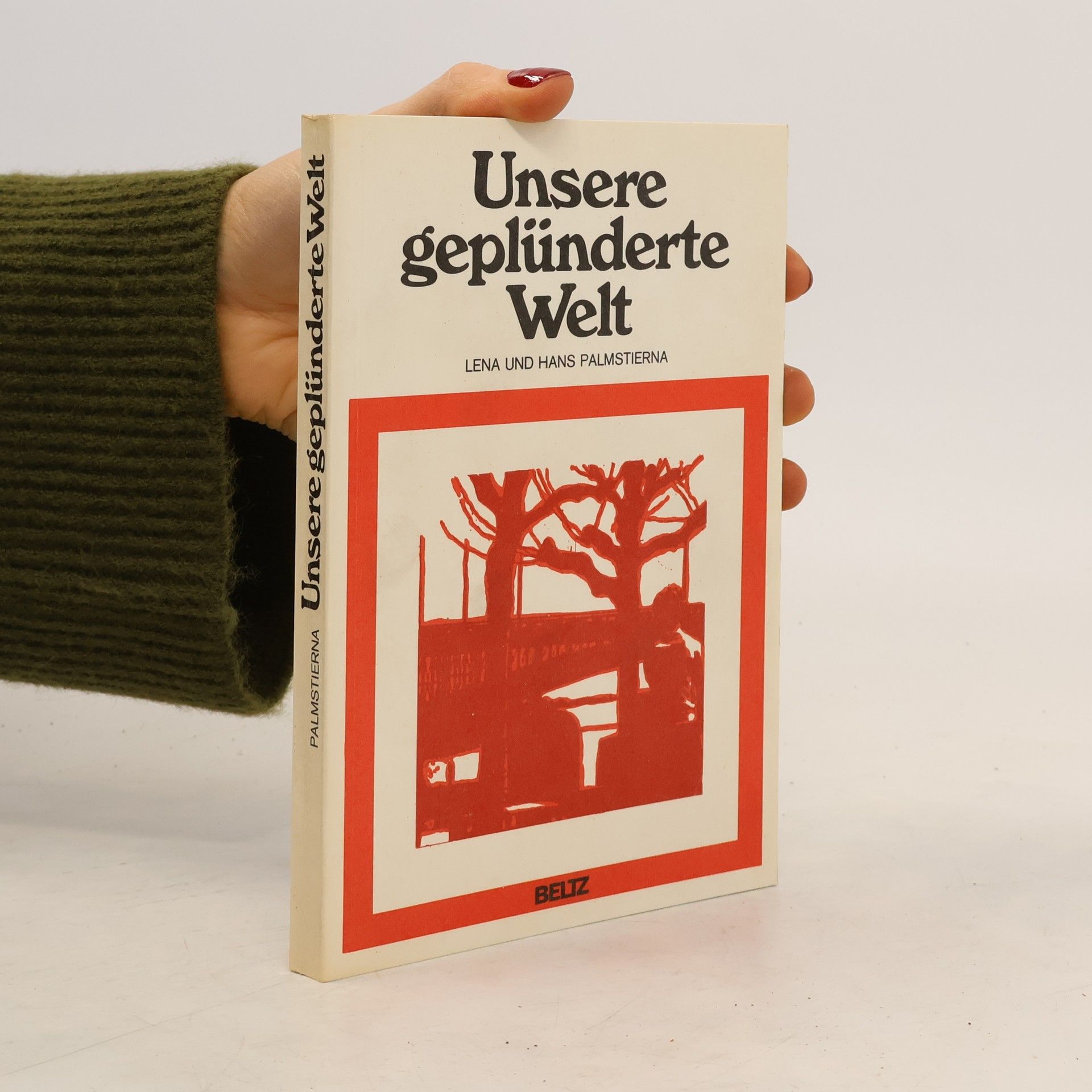 Lena Palmstierna Unsere geplünderte Welt