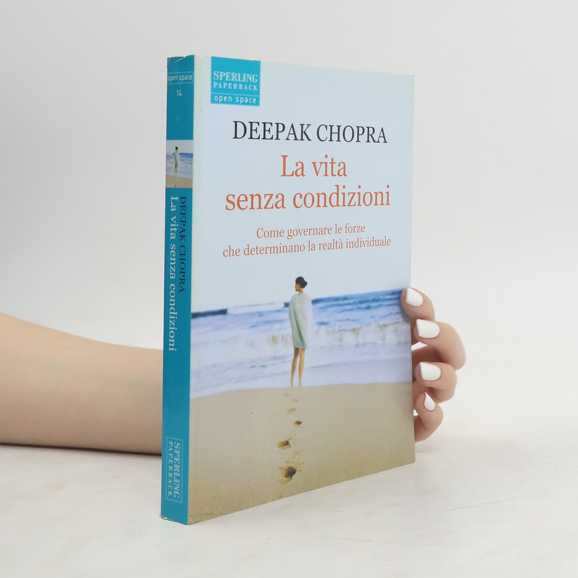 Deepak Chopra La vita senza condizioni