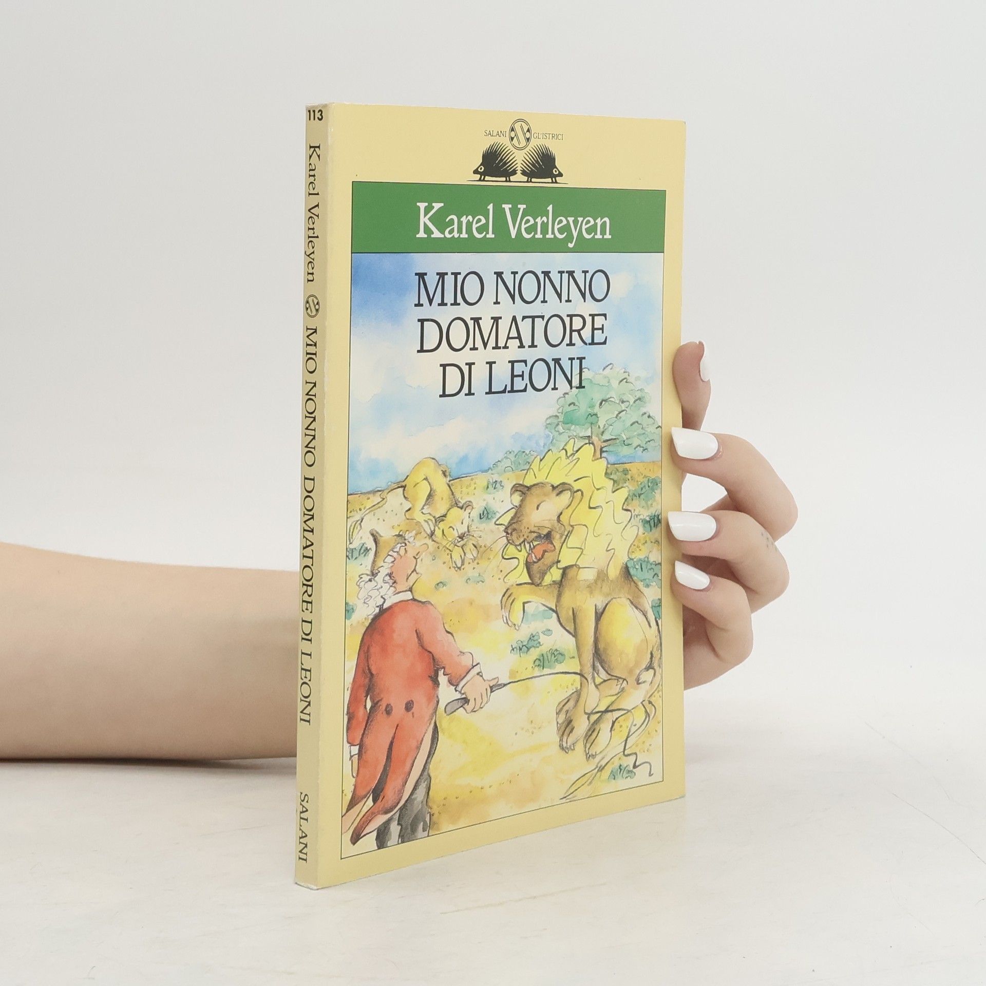 Salani Gli Istrici - 113: Mio nonno domatore di leoni