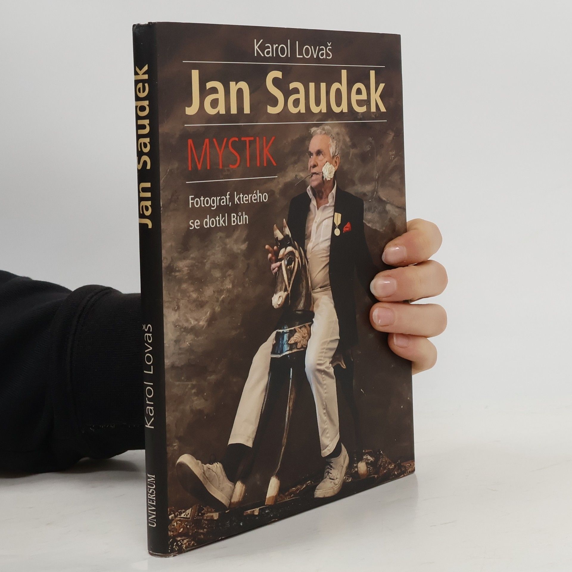 Karol Lovaš Jan Saudek: Mystik: Fotograf, kterého se dotkl Bůh