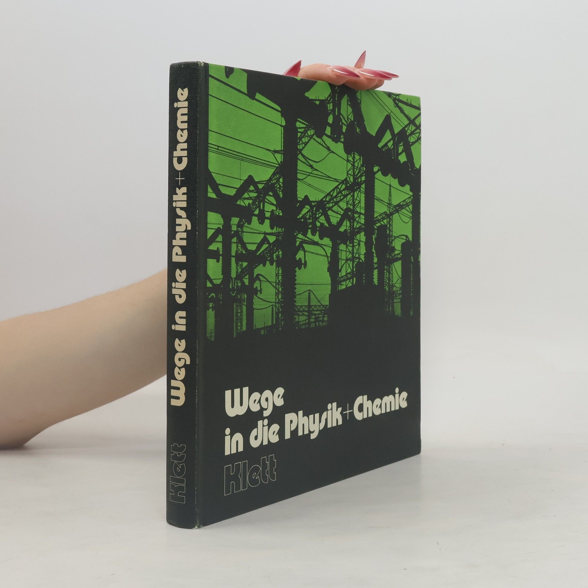 Wege in die Physik &[und] Chemie