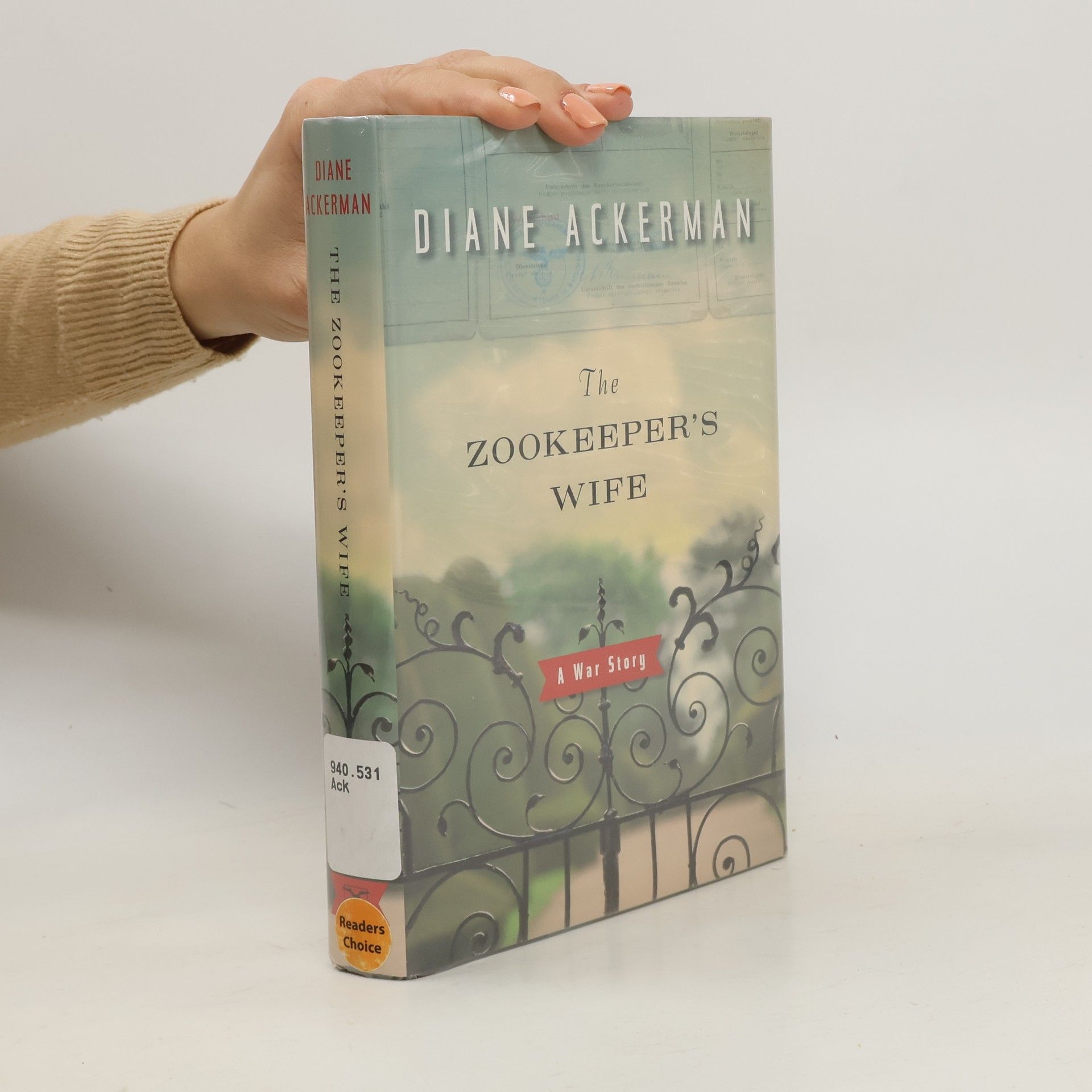 Diane Ackerman The Zookeeper's Wife: A War Story